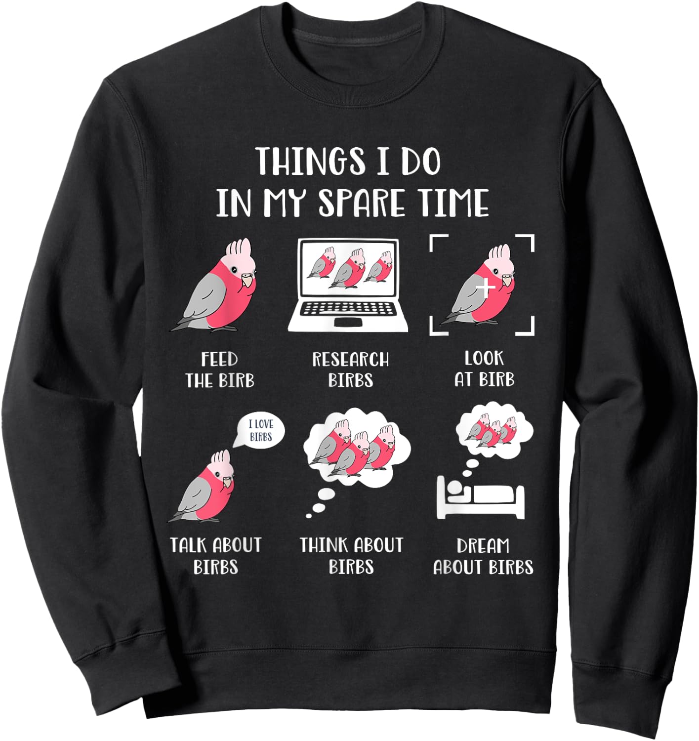 Things I do in my Spare Time Parrot Chubby Galah cockatoo Sweatshirt - Sweatshirt | Black