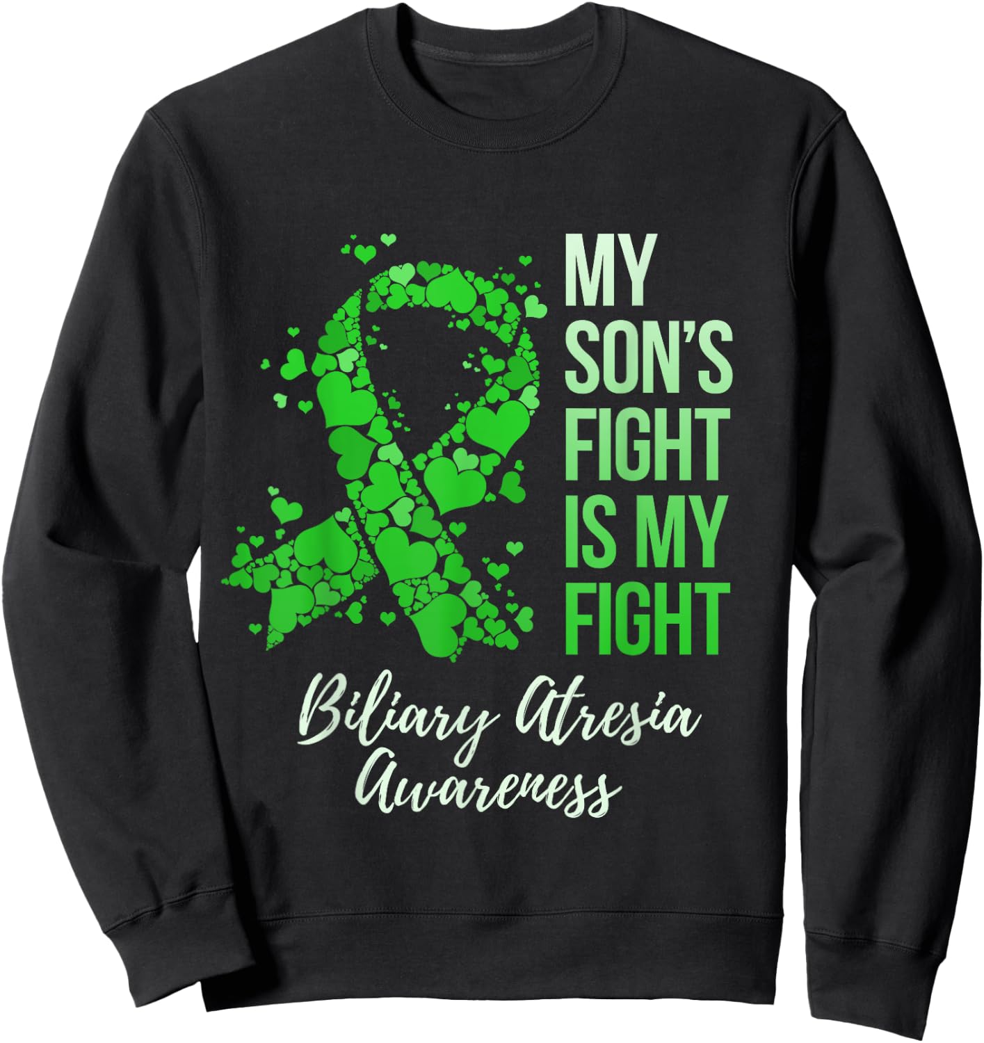 My Son’s Fight Is My Fight Biliary Atresia Awareness Sweatshirt - Sweatshirt | Black