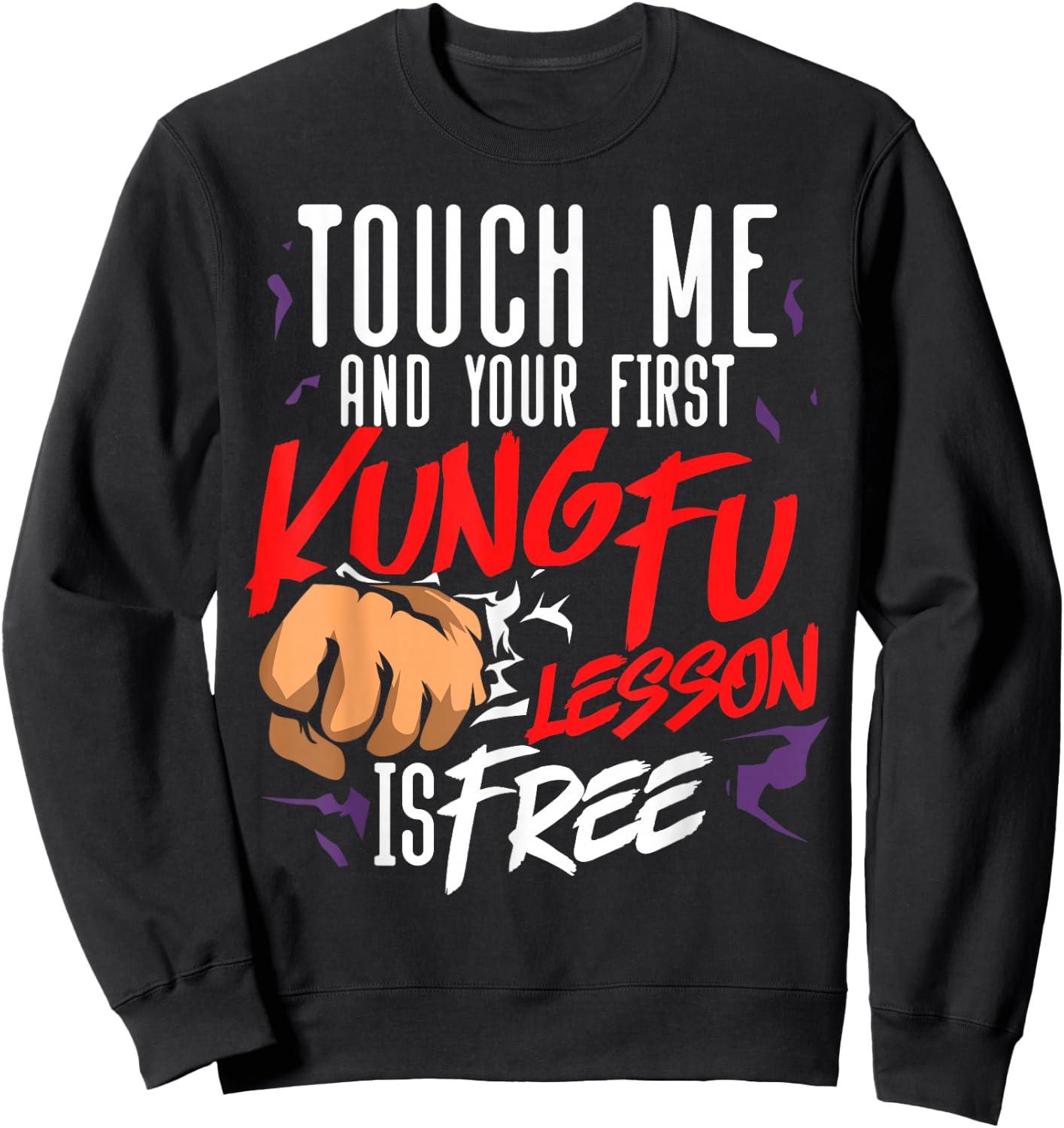 Kung Fu Touch Me Lesson Is Free Sweatshirt - Sweatshirt | Black