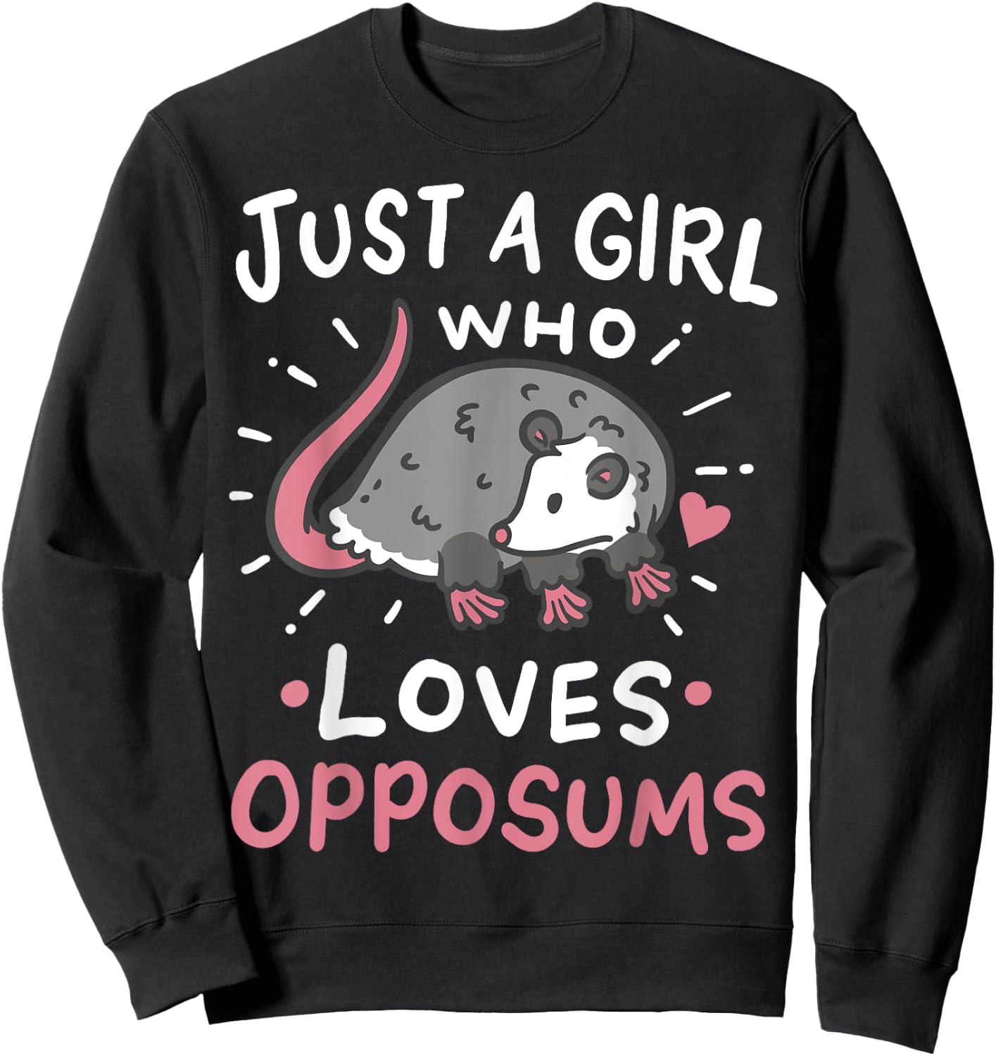 Possums Just a Girl Who Loves Opposums Funny Gift Sweatshirt - Sweatshirt | Black