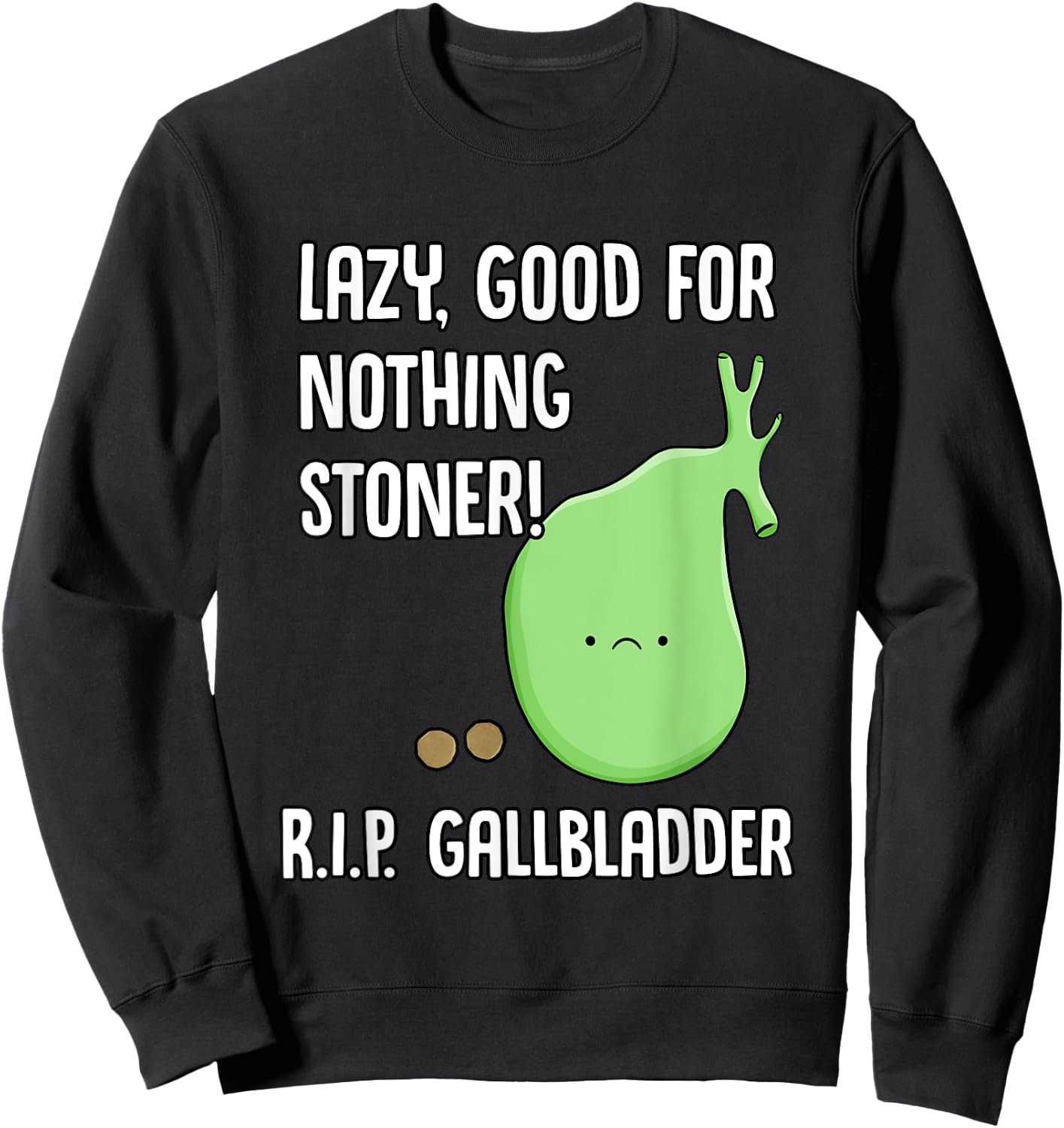 Funny Gallbladder Removal Gift Stone Saying Gallstone Joke Sweatshirt - Sweatshirt | Black
