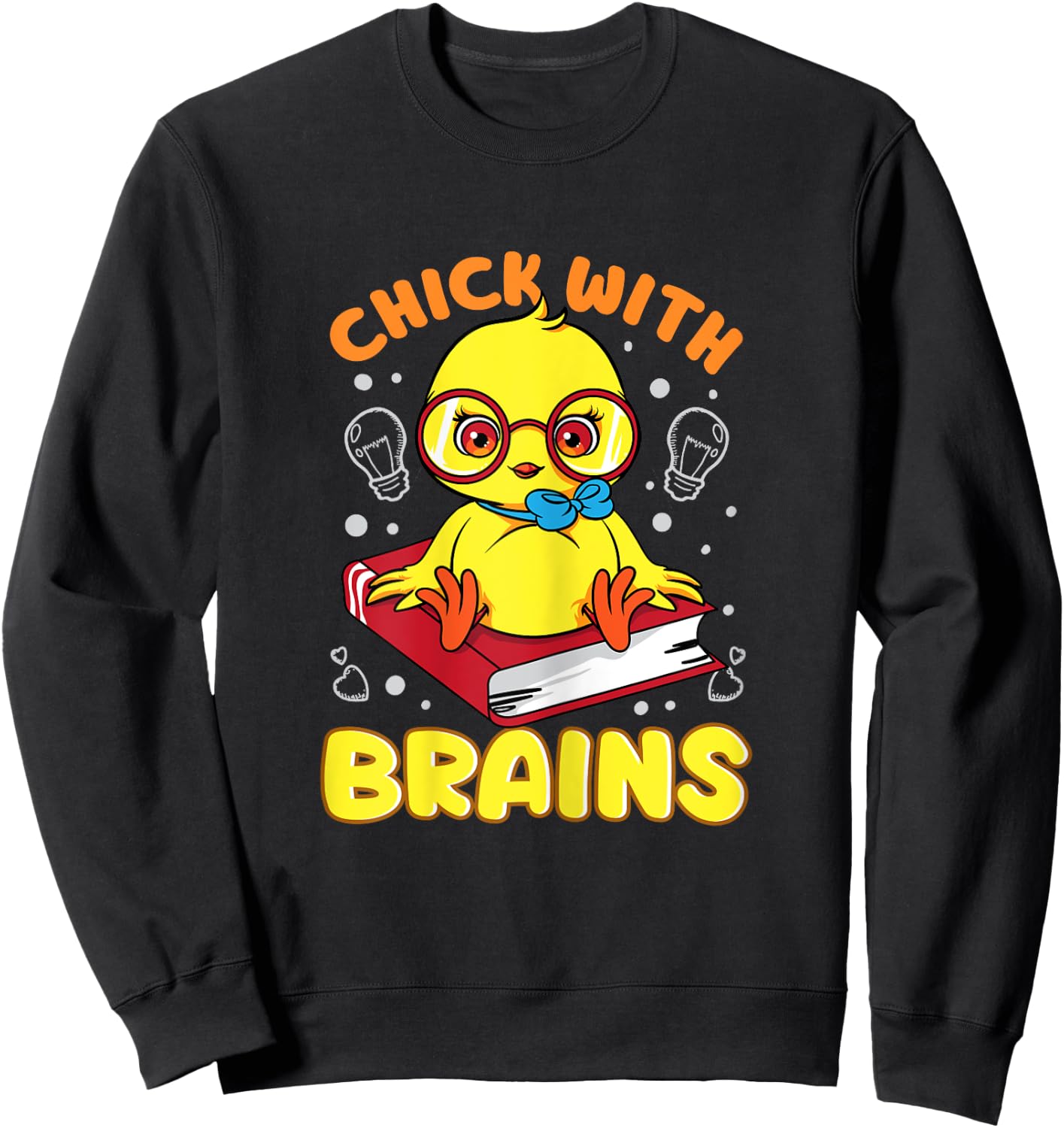 Chick With Brains Funny Sarcastic Smart Intelligent Women Sweatshirt - Sweatshirt | Black
