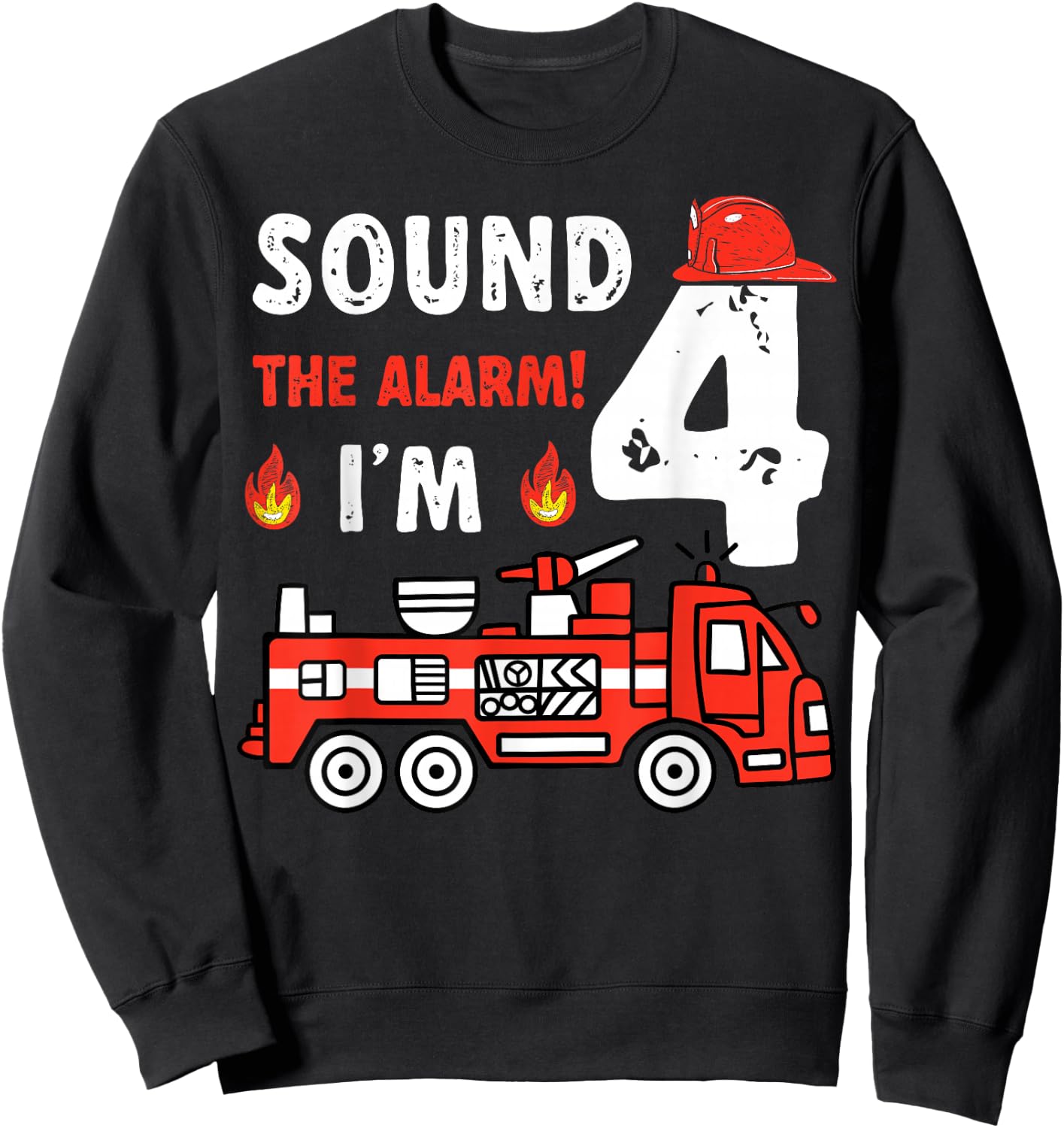 Sound Alarm I'm 4 Fire Truck 4th Birthday Firefighter Kids Sweatshirt - Sweatshirt | Black
