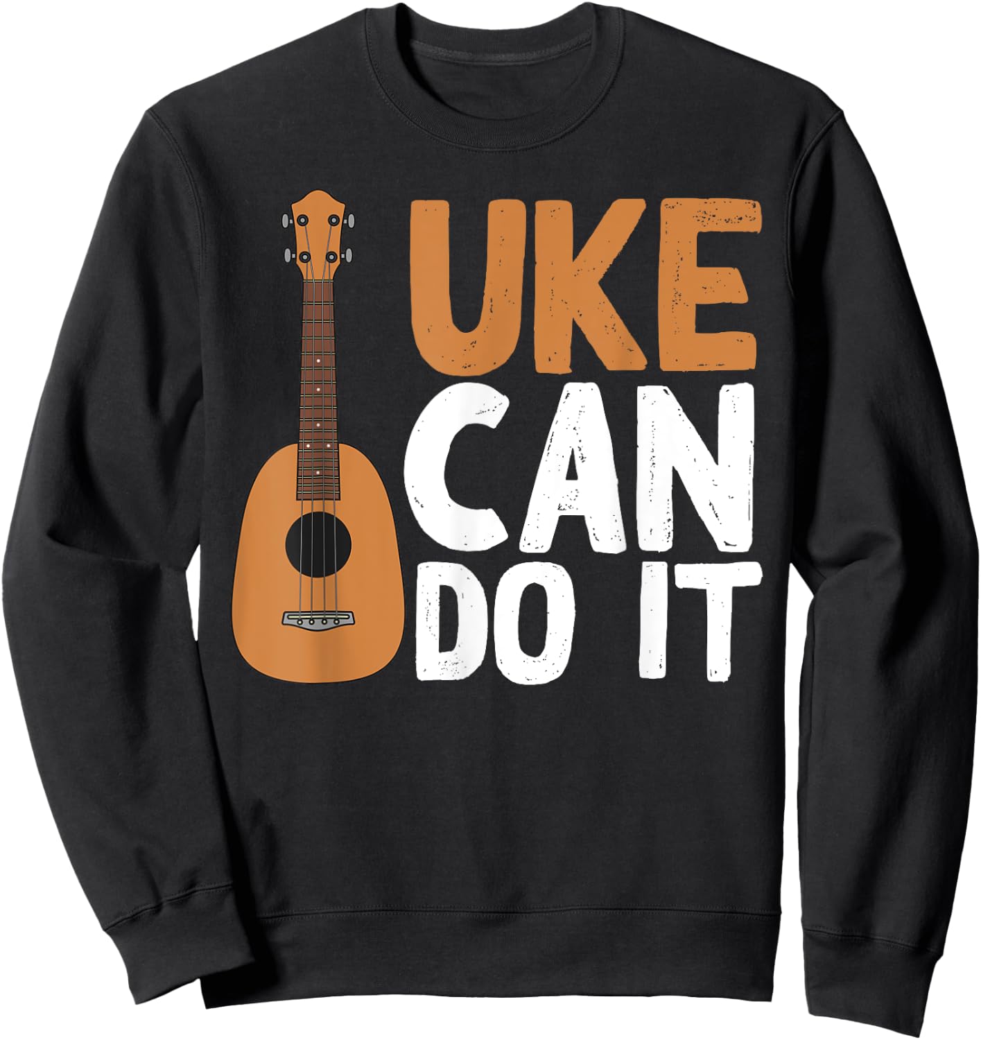 Funny Uke Can Do It Gift | Cute Ukulele Players Men Women Sweatshirt - Sweatshirt | Black