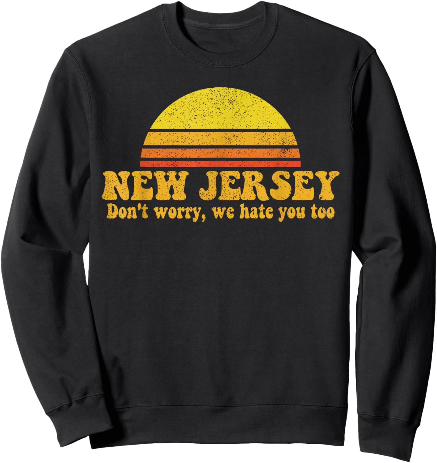 State of New Jersey Funny Vintage Slogan Retro Souvenir Gift Sweatshirt - Sweatshirt | Black