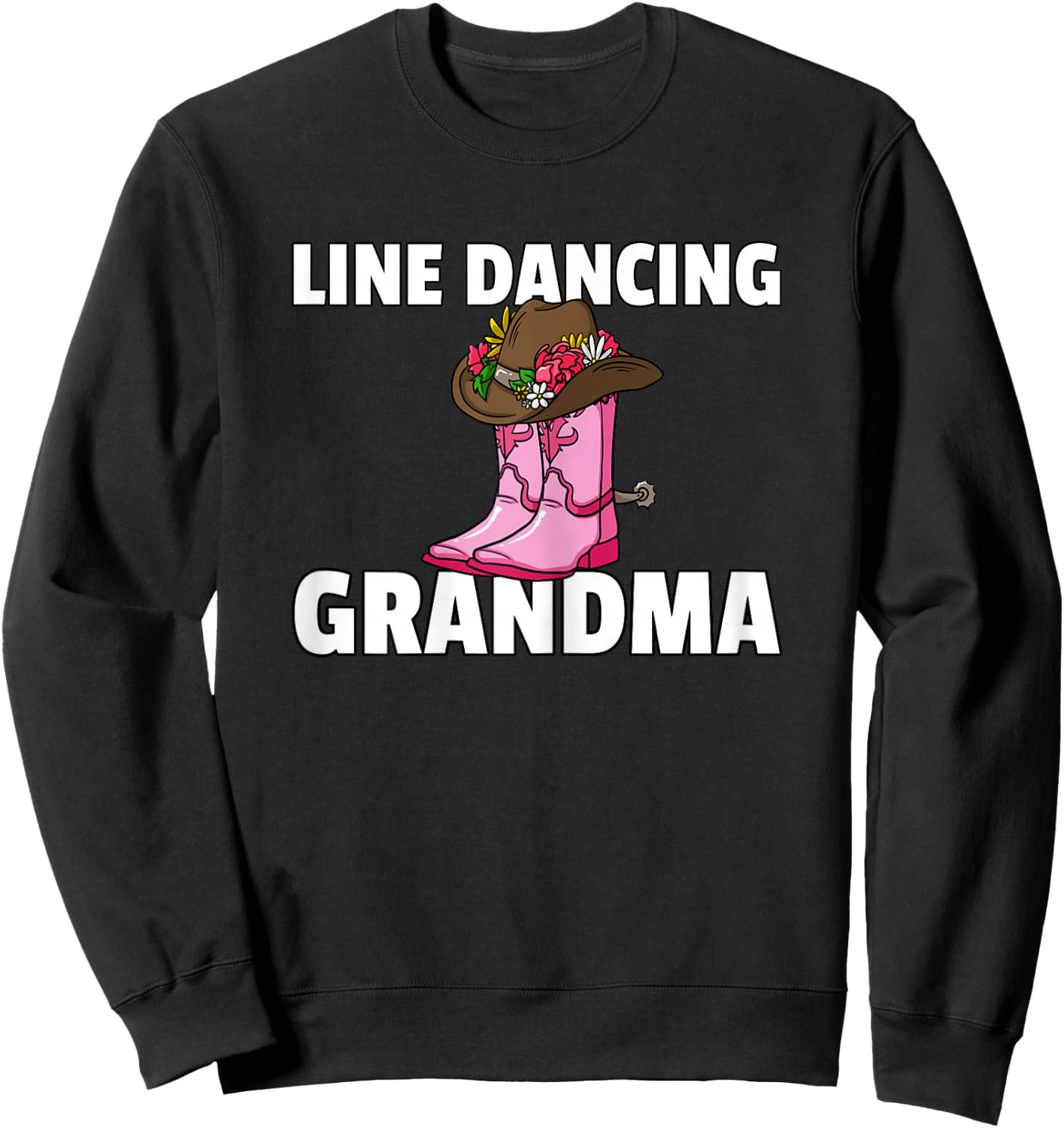 Line Dance Grandma Country Music Dancing Dancer Sweatshirt - Sweatshirt | Black