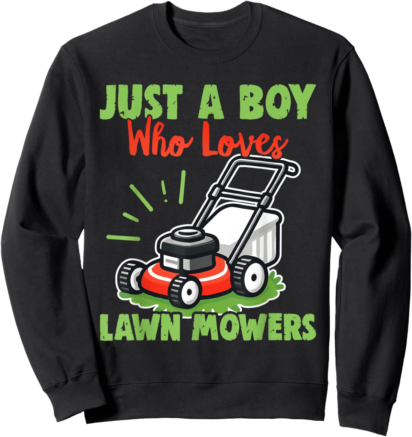 Just a Boy Who Loves Lawn Mowers - Gardener Lawn Mowing Sweatshirt - Sweatshirt | Black