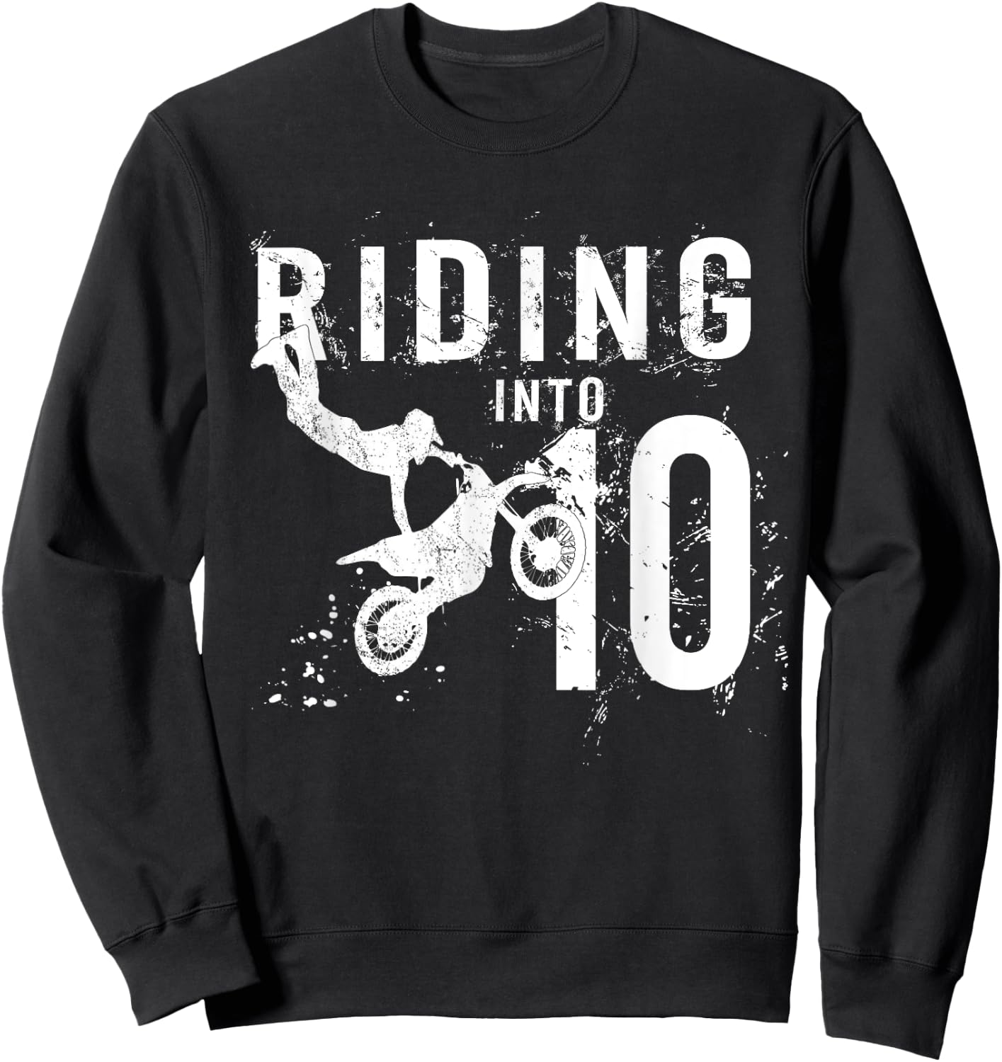 Riding Into 10 Years Old 10th Birthday Boy Dirt Bike Party Sweatshirt - Sweatshirt | Black