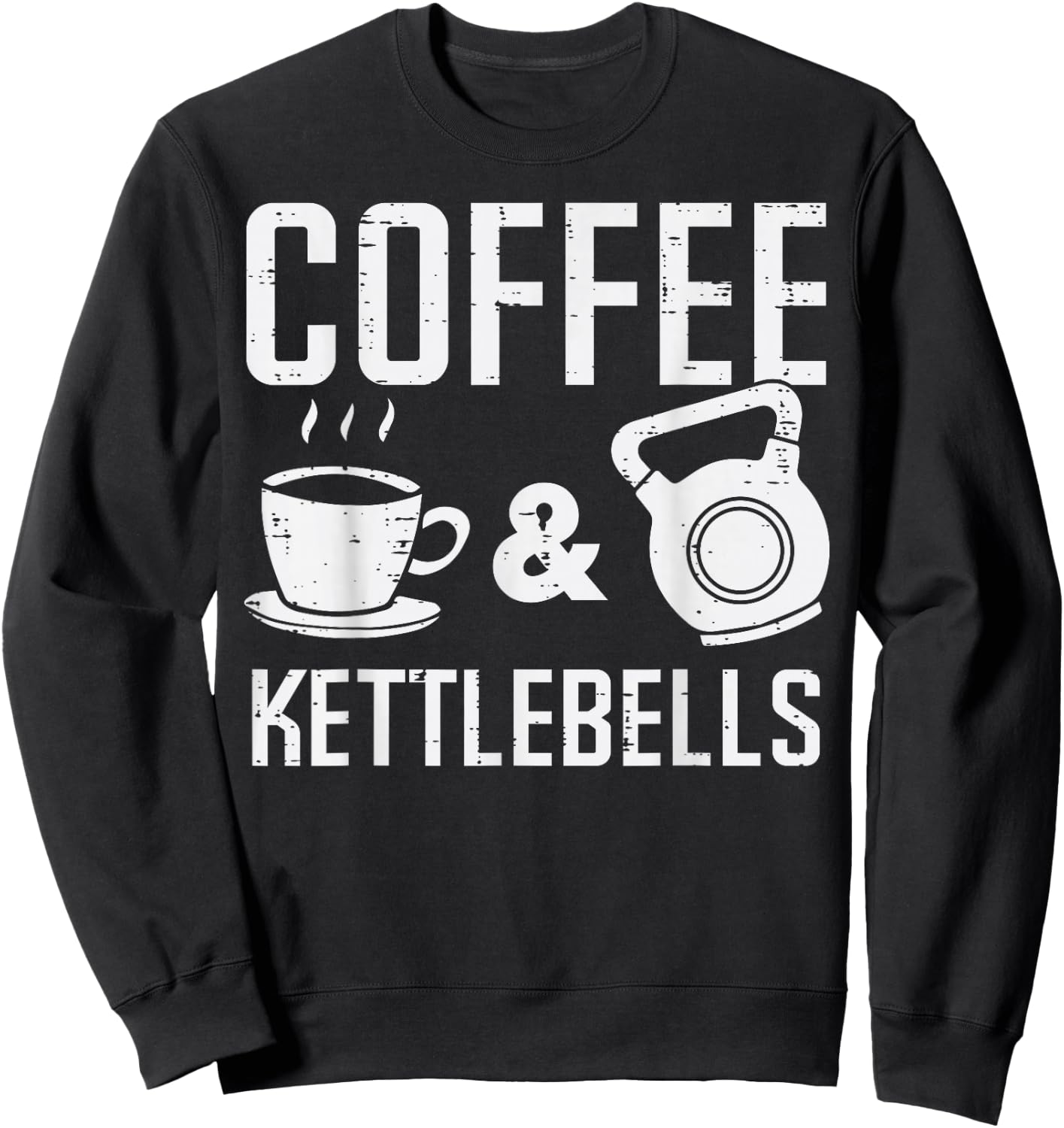 Gym Coffee Kettlebells Workout Exercise Fitness Women Men Sweatshirt - Sweatshirt | Black