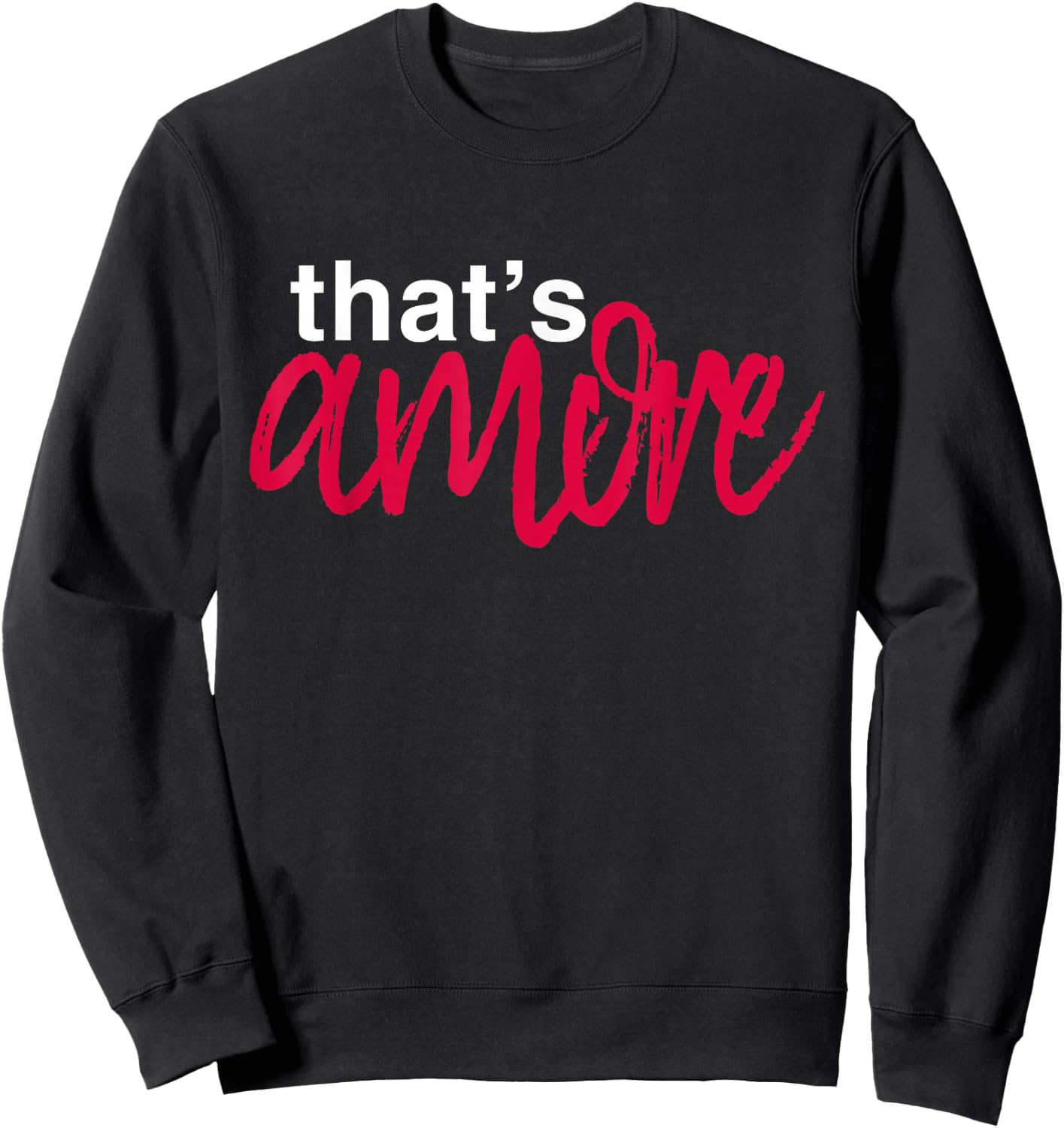 That's Amore Sweatshirt - Sweatshirt | Black