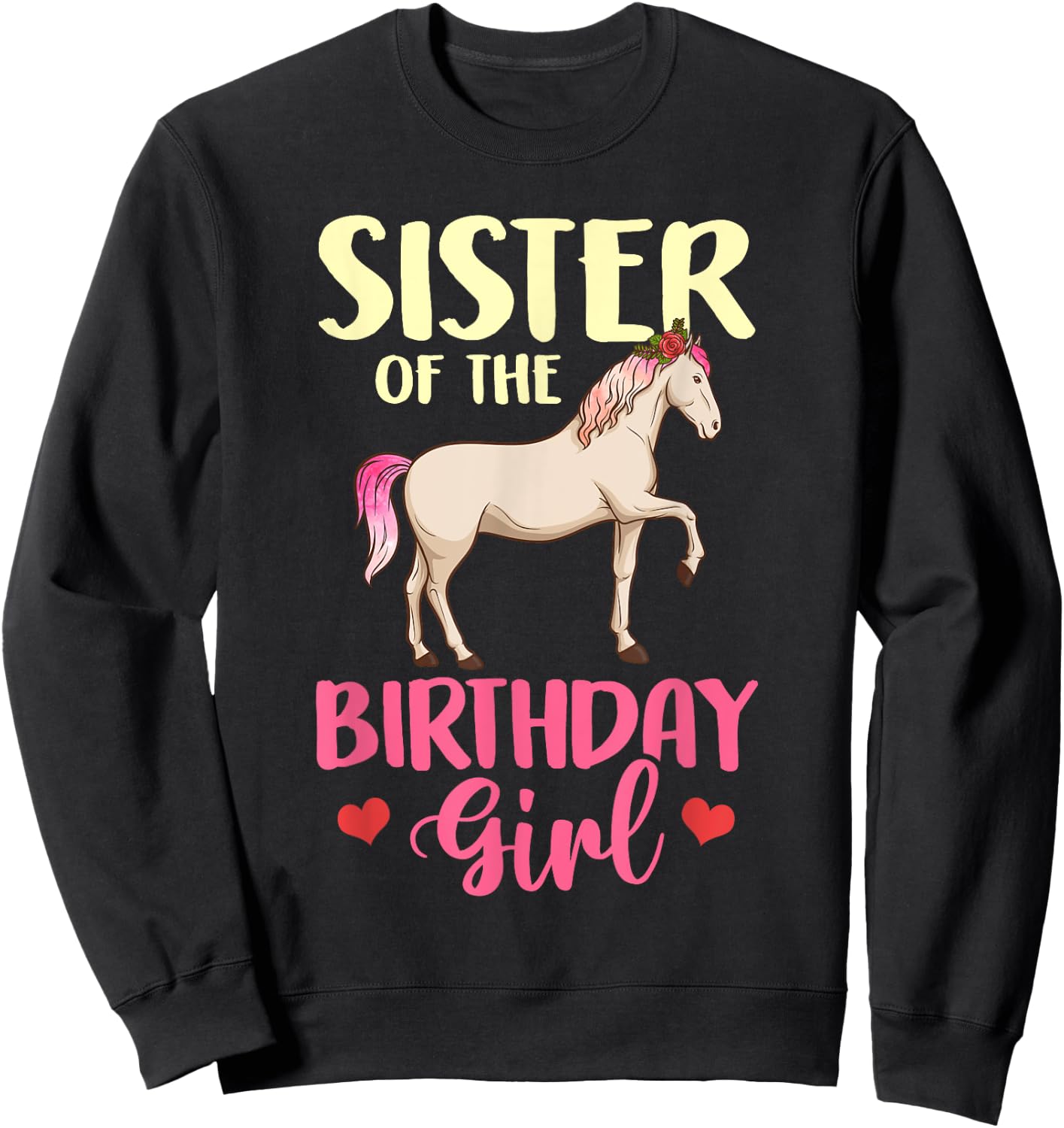 Sister of the Birthday Girl Horse Equestrian Party Family Sweatshirt - Sweatshirt | Black