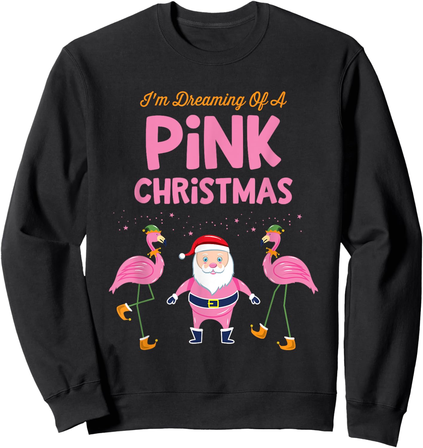 I'm Dreaming of a Pink Christmas Flamingo Santa Tropical Sweatshirt - Sweatshirt | Black