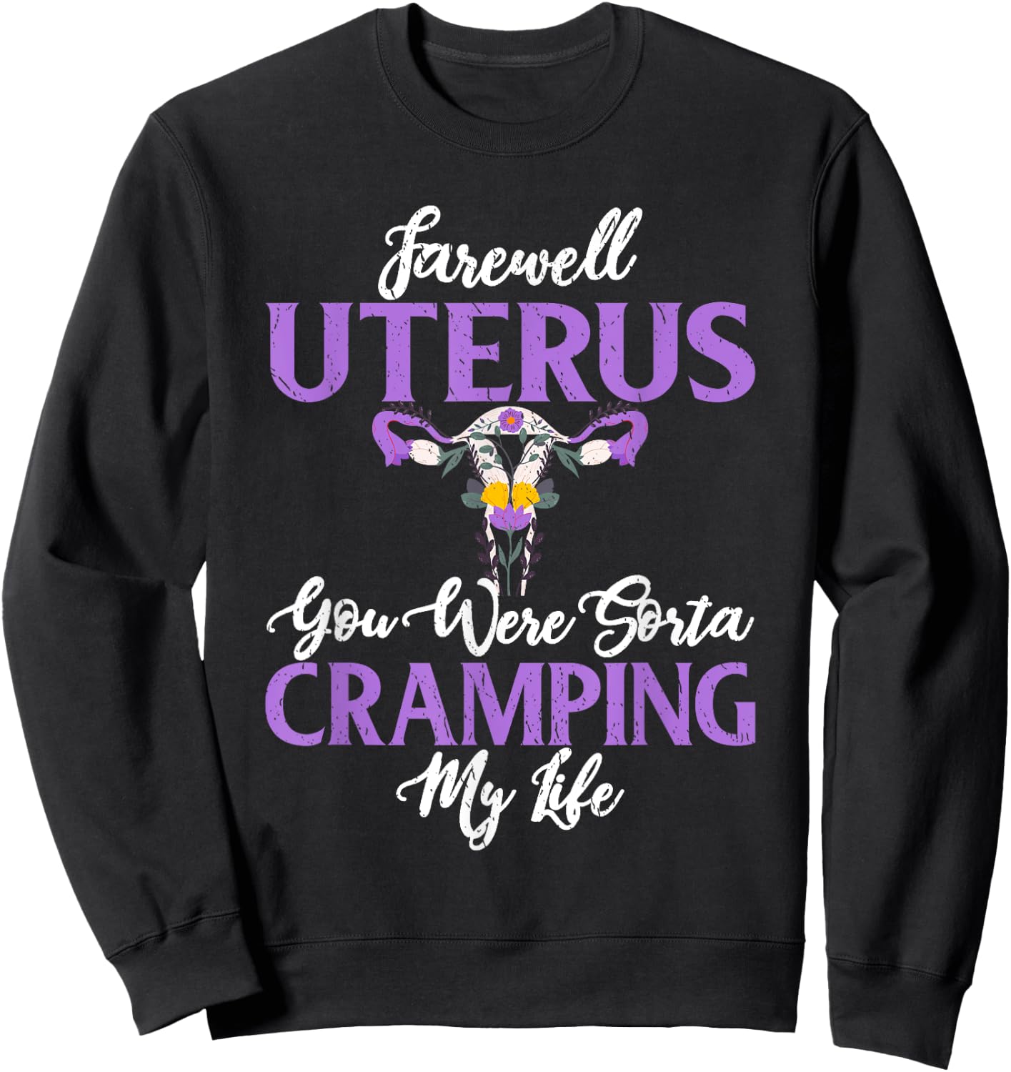 Funny Cute Hysterectomy Farewell Uterus Sweatshirt - Sweatshirt | Black