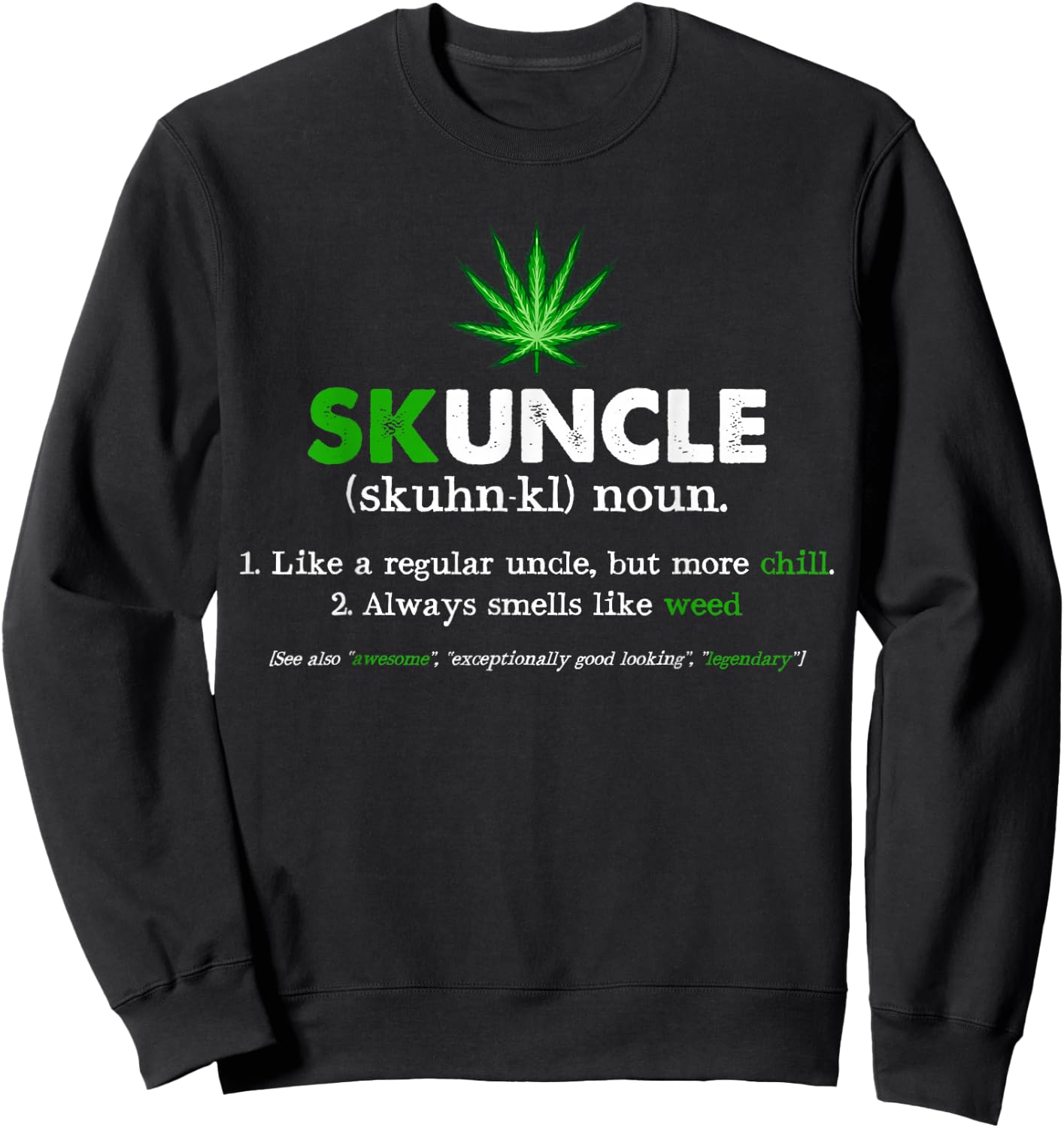 Funny Skuncle Weed Smoker Uncle Marijuana Lover Uncle Gift Sweatshirt - Sweatshirt | Black