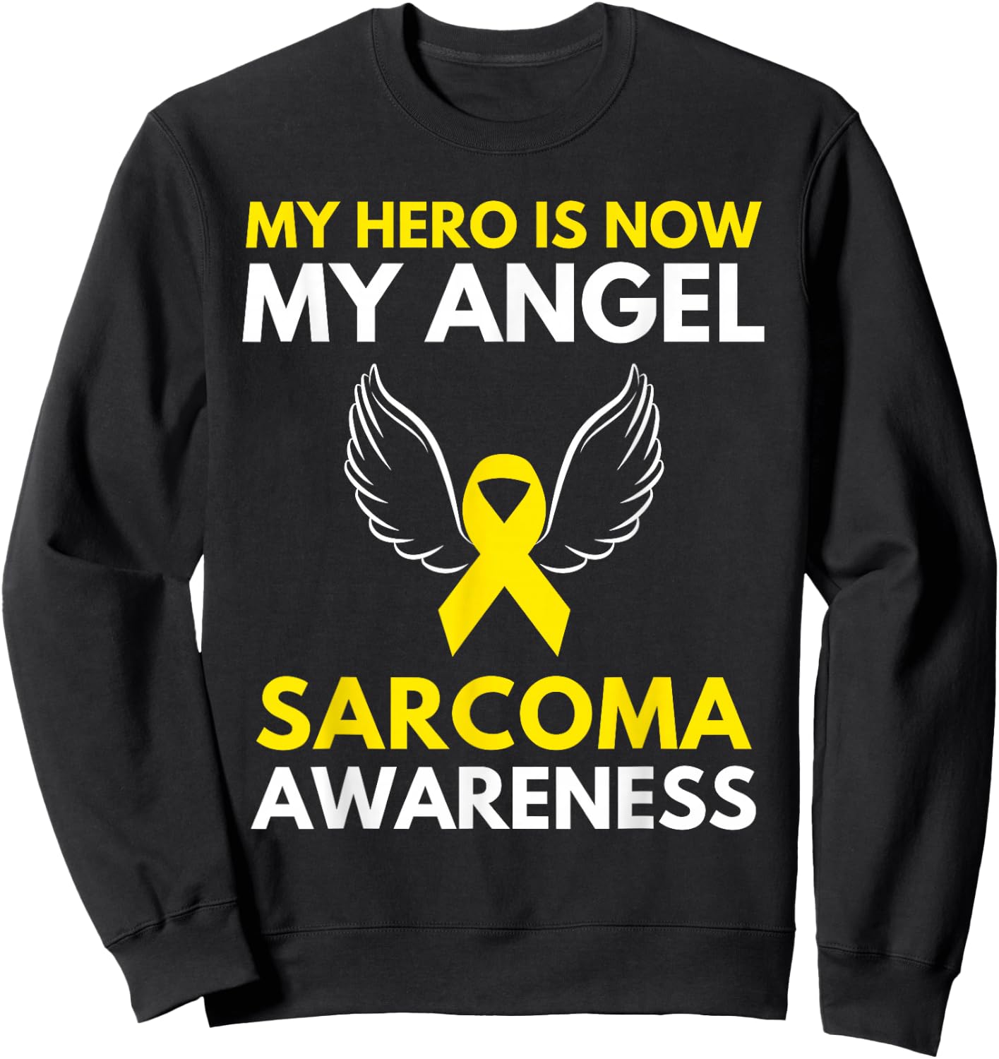 My Hero is Now My Angel Sarcoma Cancer Awareness Ribbon Sweatshirt - Sweatshirt | Black