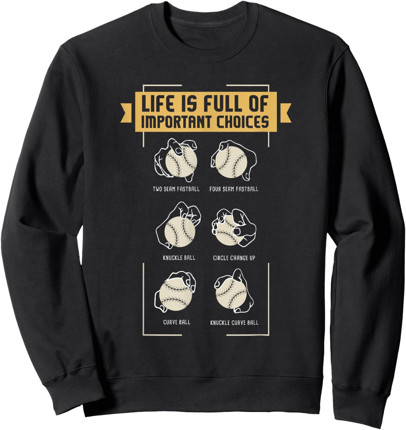 Baseball Pitches Life Choices Pitcher Player I Baseball Sweatshirt - Sweatshirt | Black