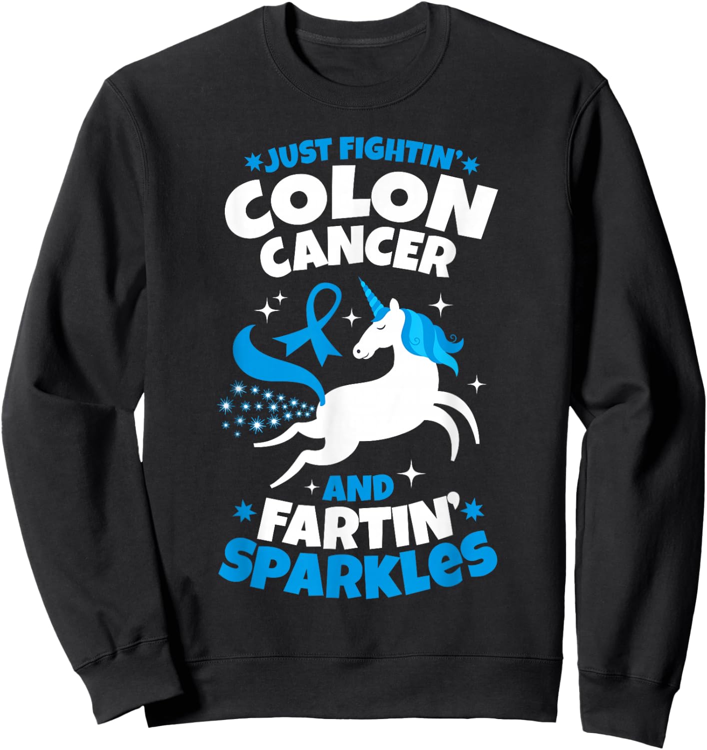 Funny Colon Cancer Fighter Fighting Unicorn Quote Sweatshirt - Sweatshirt | Black