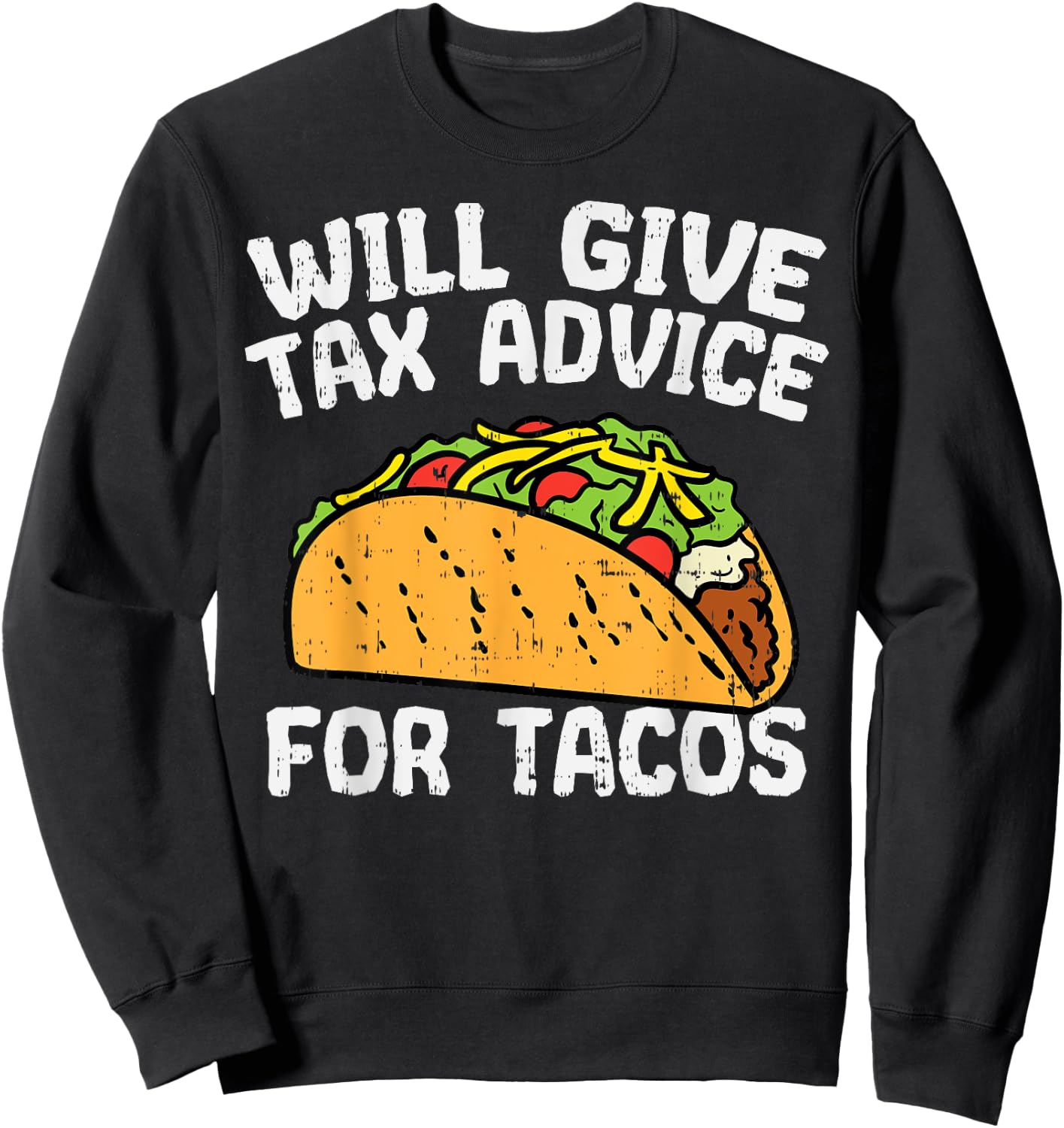 Tax Advice For Tacos Funny Mexican Cinco De Mayo Accountant Sweatshirt - Sweatshirt | Black