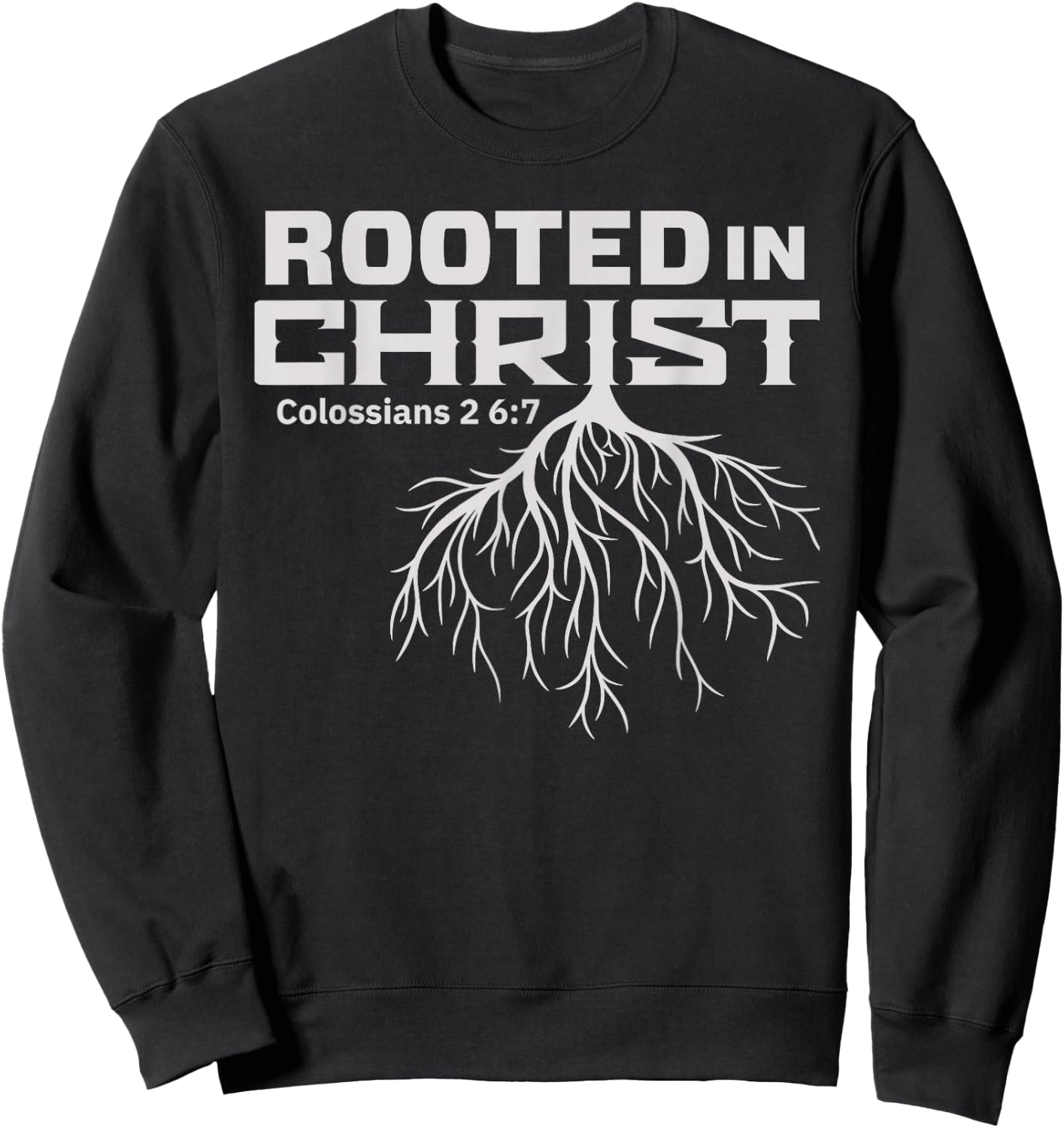 Men's Rooted in Christ Colossians 2:7 Sweatshirt - Sweatshirt | Black