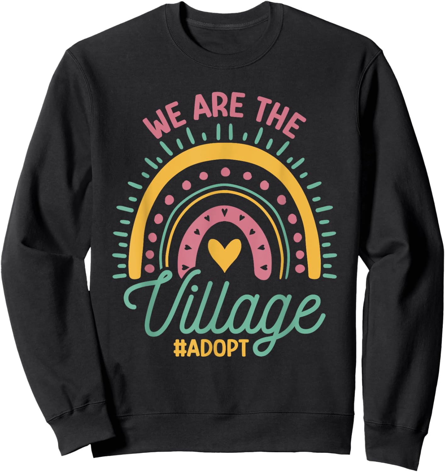 We are The Village #Adopt Sweatshirt - Sweatshirt | Black