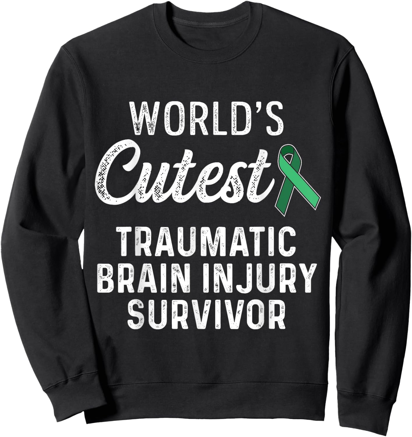 Traumatic Brain Injury Survivor Cutest TBI Warrior Sweatshirt - Sweatshirt | Black