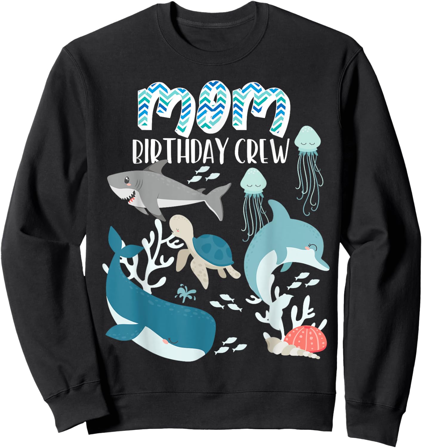 Mom of the Birthday Boy Ocean Sea Animals Birthday Party Sweatshirt - Sweatshirt | Black