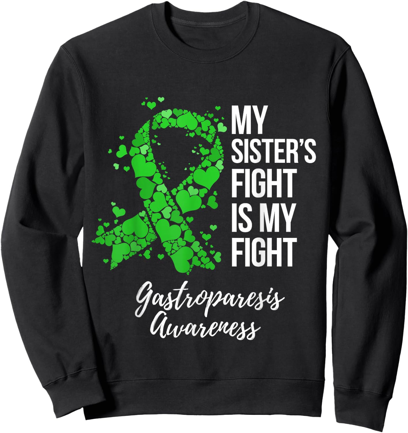My Sister’s Fight Is My Fight Gastroparesis Awareness Sweatshirt - Sweatshirt | Black