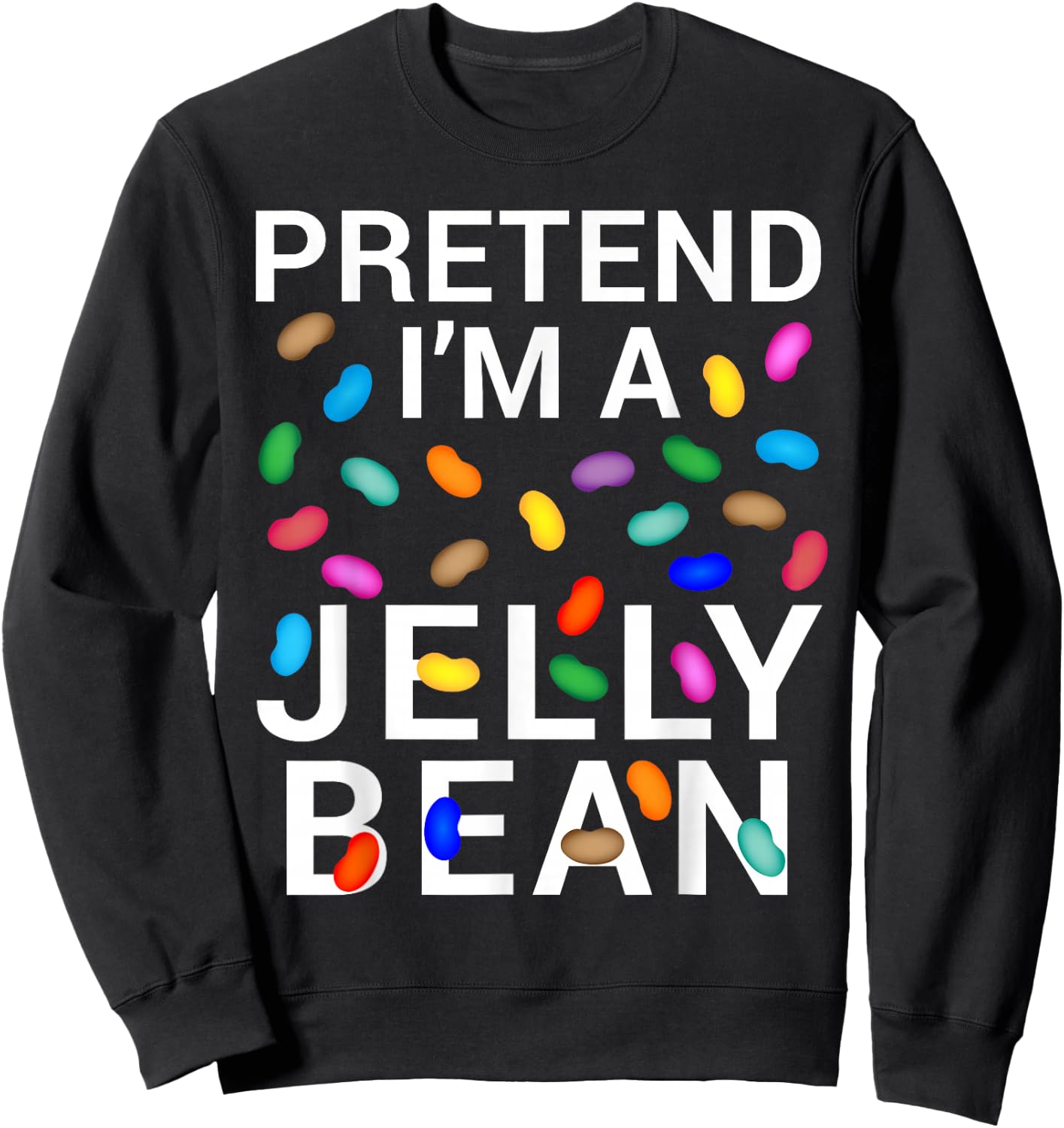 Pretend I'm Jelly Bean Halloween Candy Costume Sweatshirt - Sweatshirt | Black
