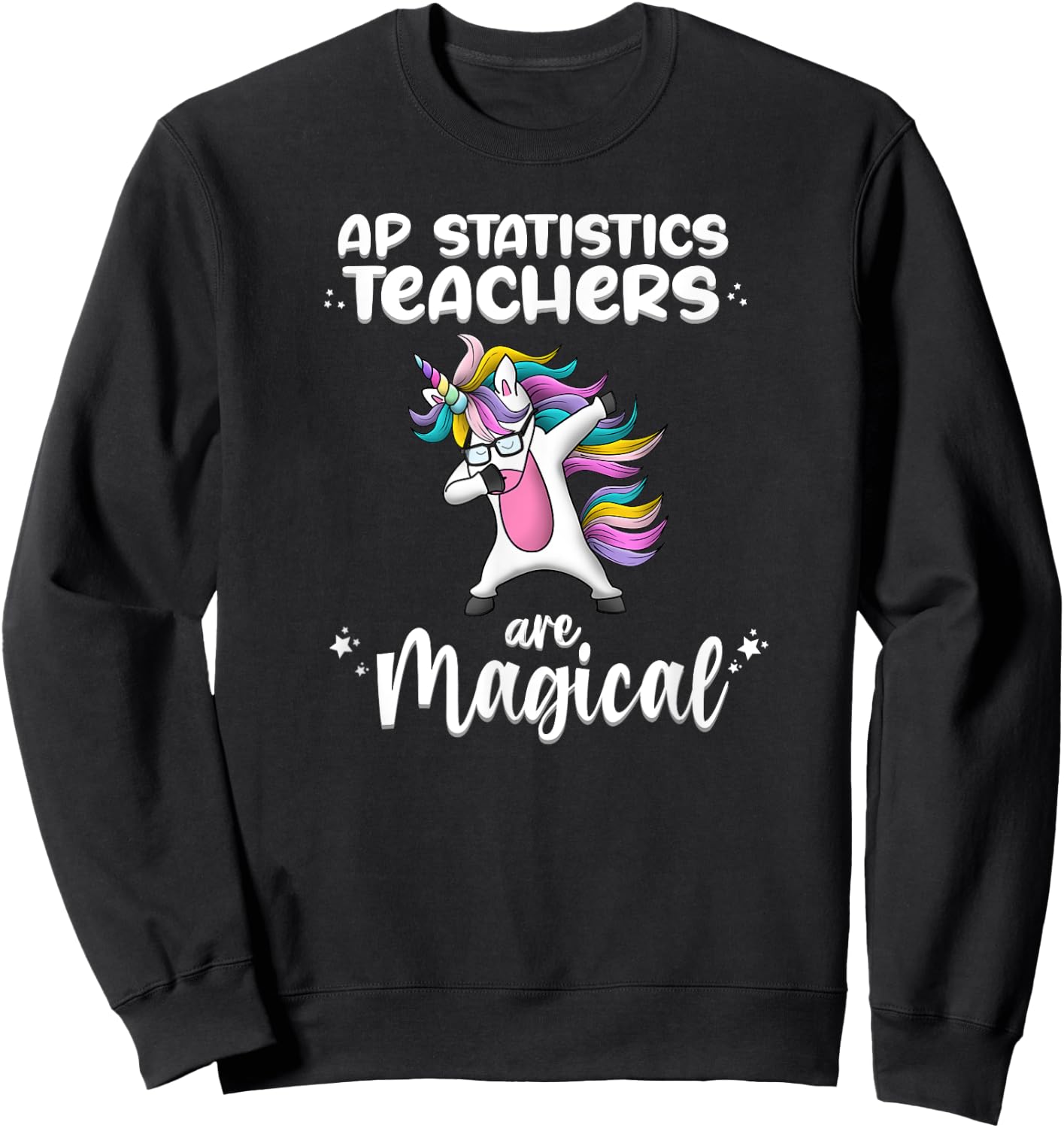 Unicorn AP Statistic Love Funny School Teacher Magical Women Girls Kids Sweatshirt - Sweatshirt | Black