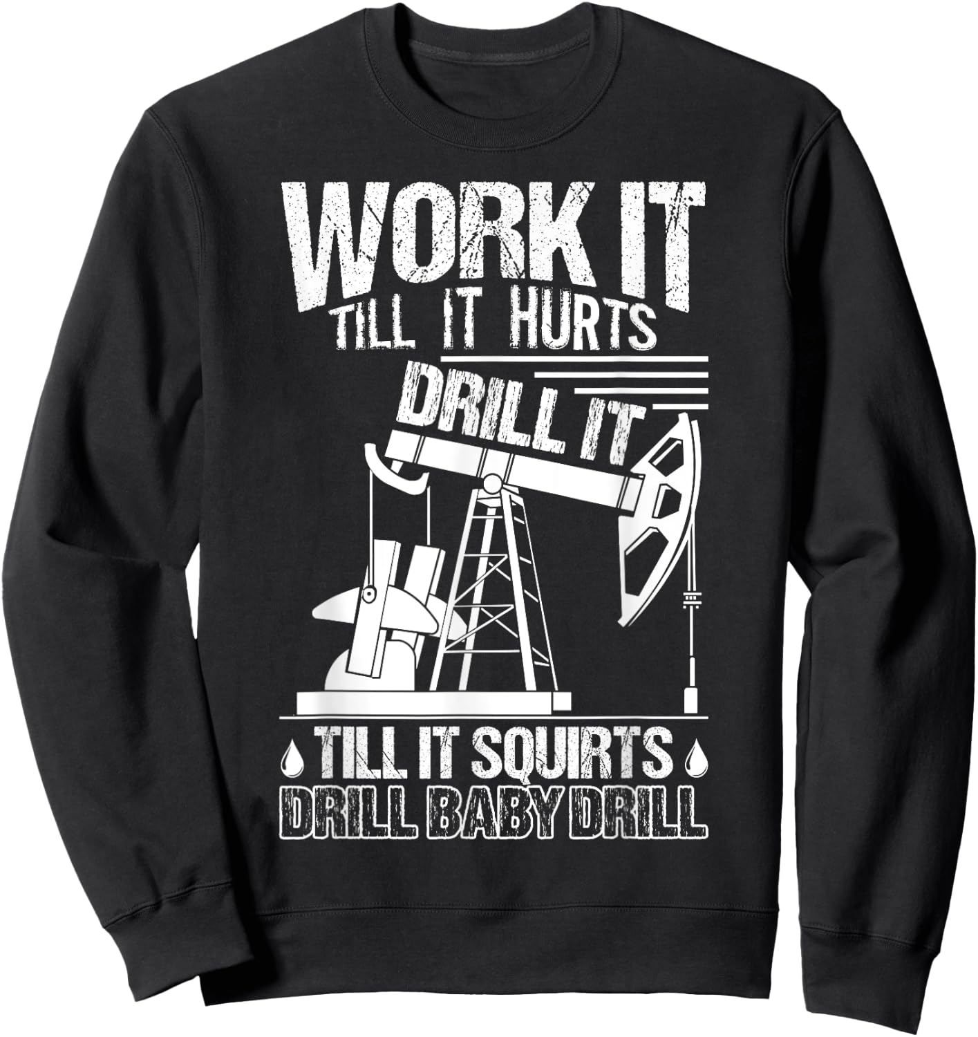 Oilfield Shirt - Funny Oilfield Worker Gift Sweatshirt - Sweatshirt | Black