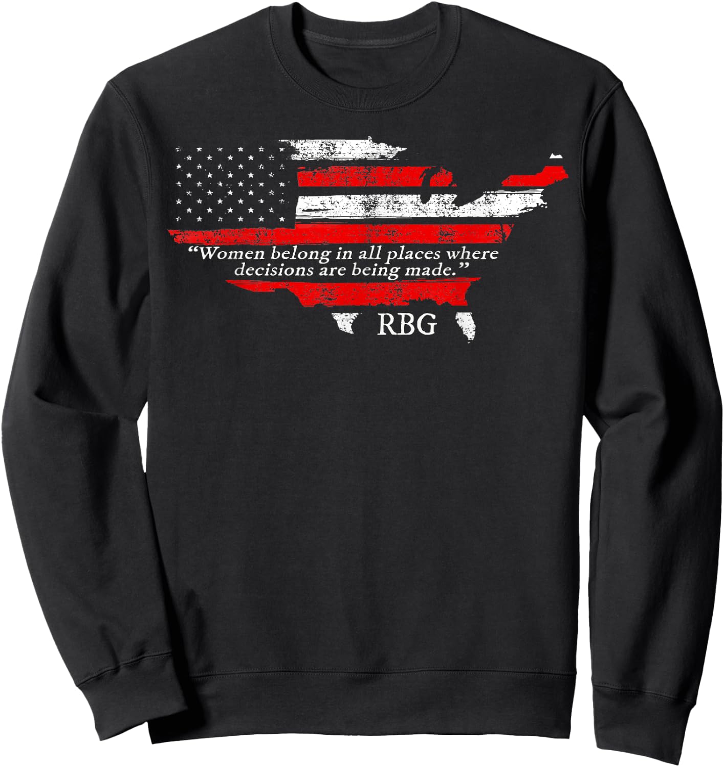 USA Women Belong in All Places Ruth Bader Ginsburg Feminism Sweatshirt - Sweatshirt | Black