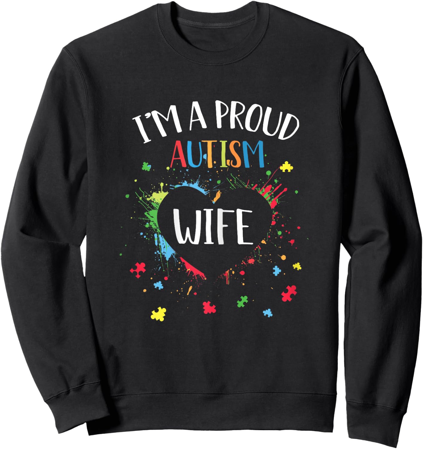 Puzzle Heart I'm A Proud Autism Wife Autism Awareness Sweatshirt - Sweatshirt | Black