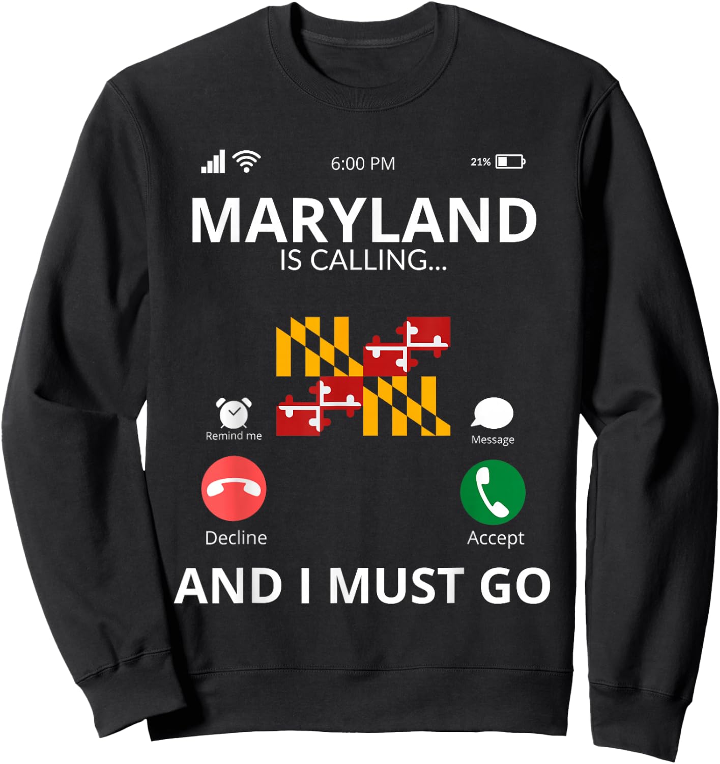 Maryland Is Calling - Maryland Flag - Funny Maryland Sweatshirt - Sweatshirt | Black