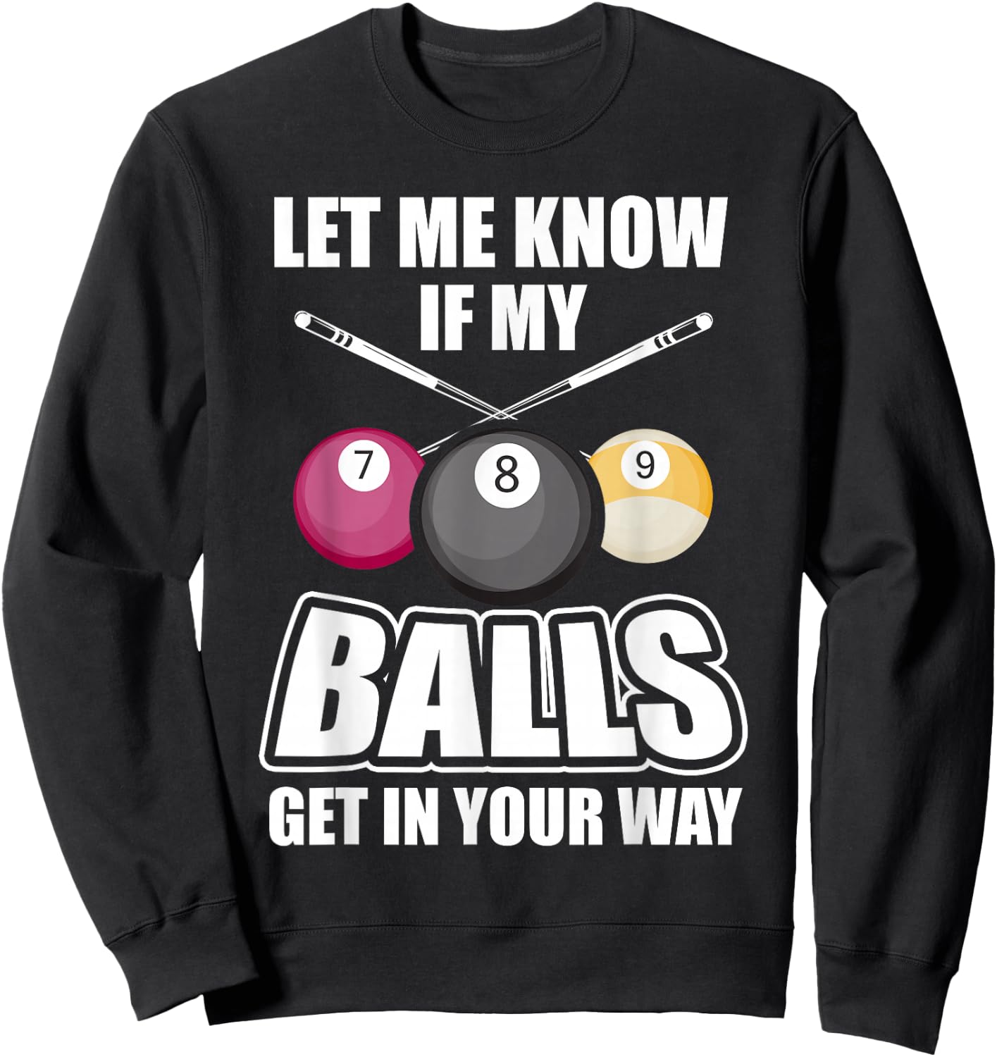 Billiard 8 Ball Play Pool Table Cue Stick Snooker Gift Sweatshirt - Sweatshirt | Black