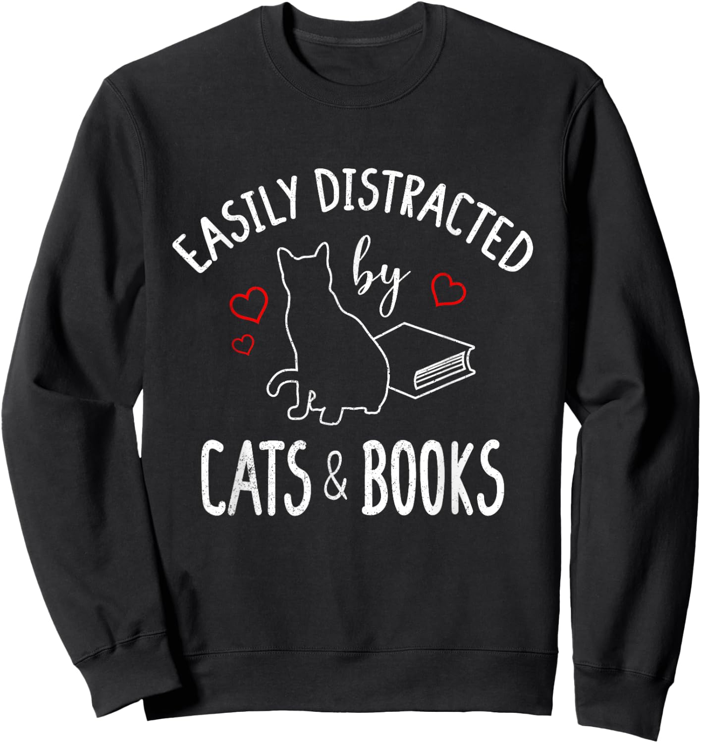 Easily Distracted By Cats And Books - Book And Cat Lovers Women Girls Kids Sweatshirt - Sweatshirt | Black