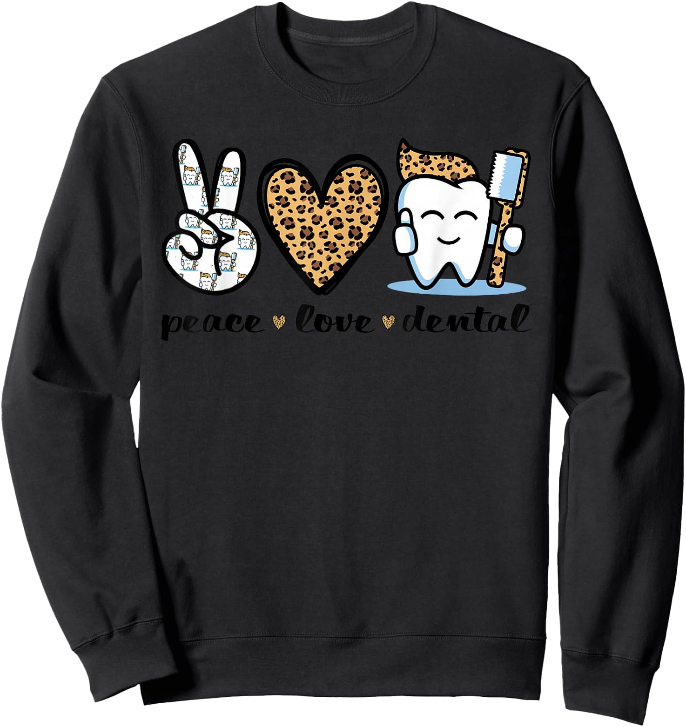 Peace Love Dental Leopard Heart Teeth Funny Dentist Sweatshirt - Sweatshirt | Black