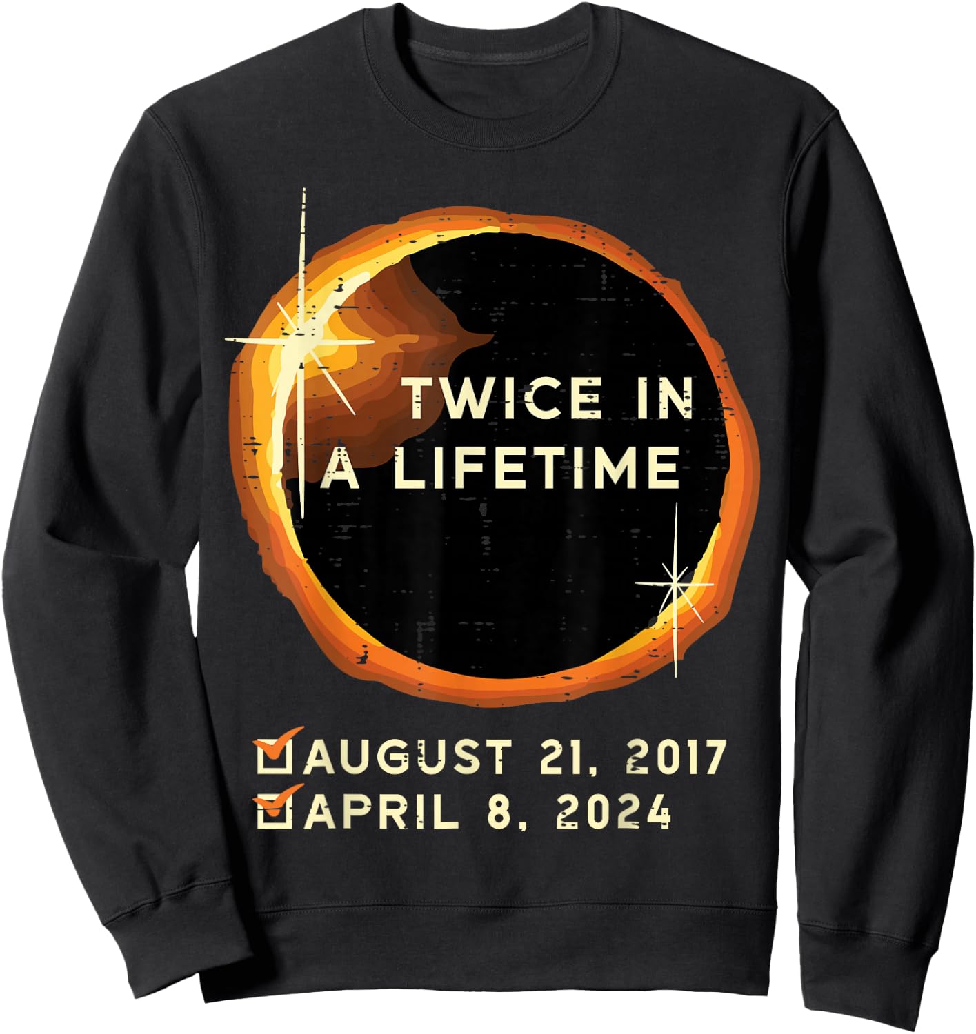 Twice in A Lifetime Total Solar Eclipse 2024 Men Women Kids Sweatshirt - Sweatshirt | Black