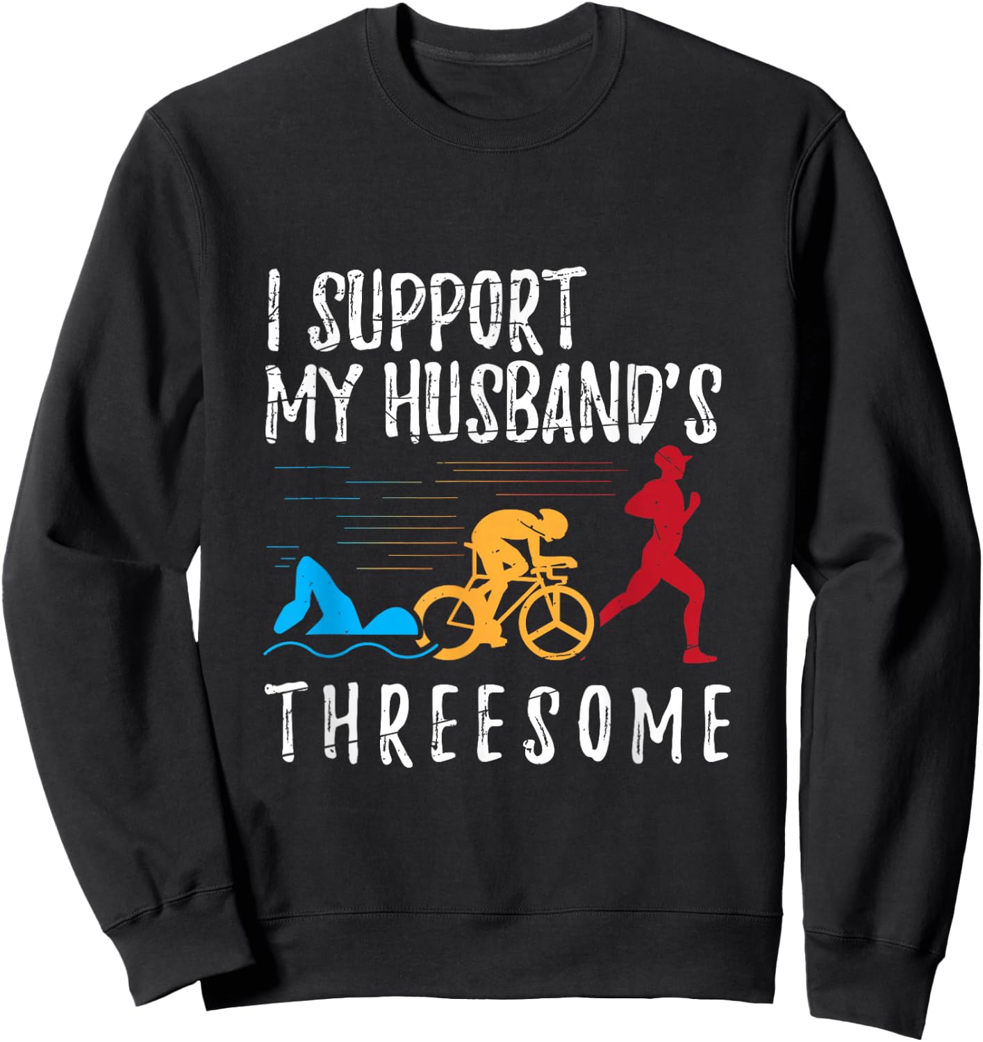 Funny Wife Triathlete Men Women Triathlon Sweatshirt - Sweatshirt | Black