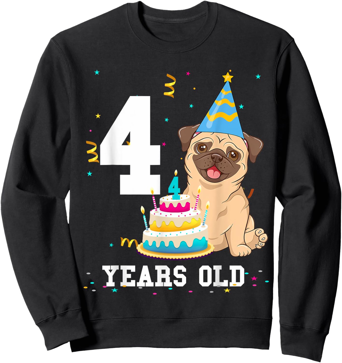 4 Years Old Birthday Pug Dog Lover Party Kids Boys Girls Sweatshirt - Sweatshirt | Black