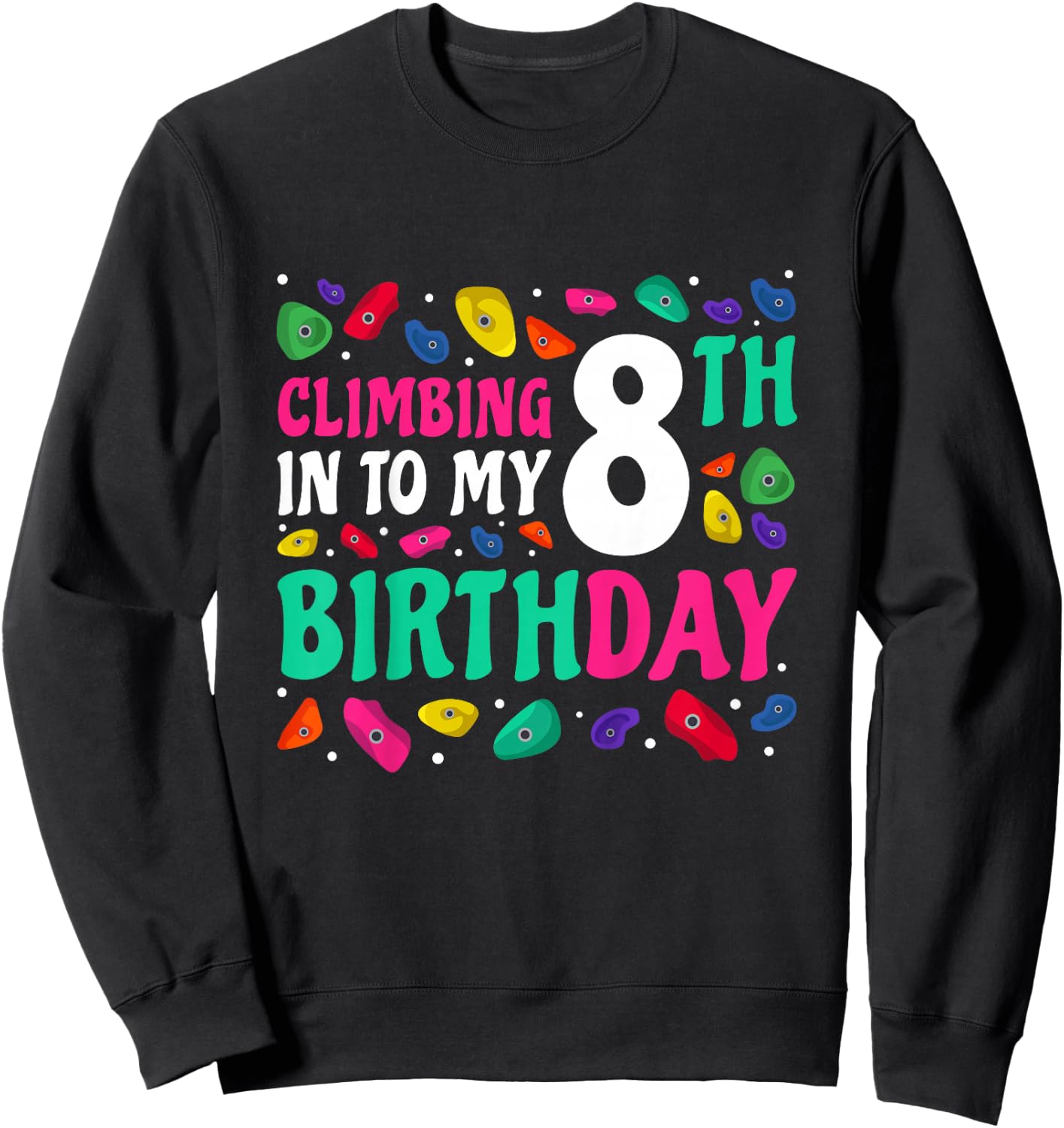 Kids Climbing into my 8th Birthday, Bouldering Sweatshirt - Sweatshirt | Black