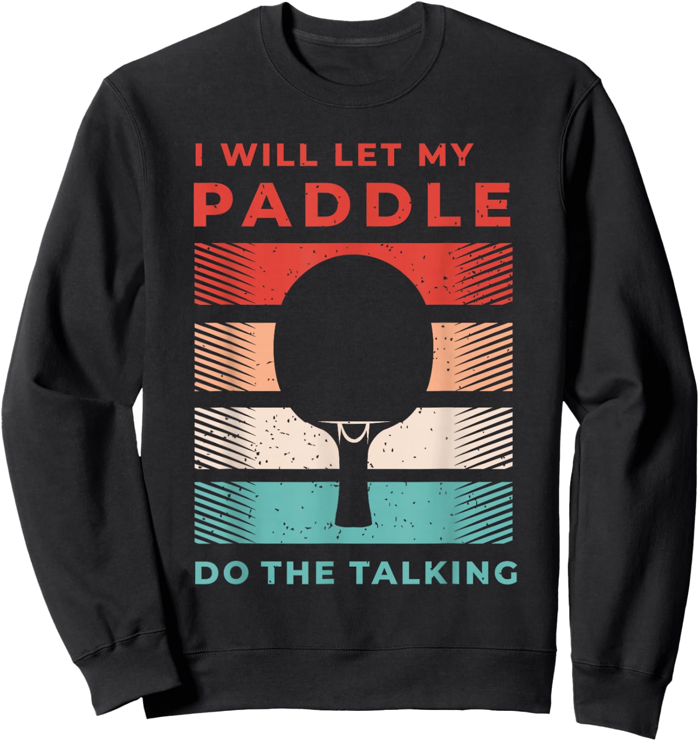 Ping Pong Shirts and Table Tennis Gifts for Ping Pongs Sweatshirt - Sweatshirt | Black