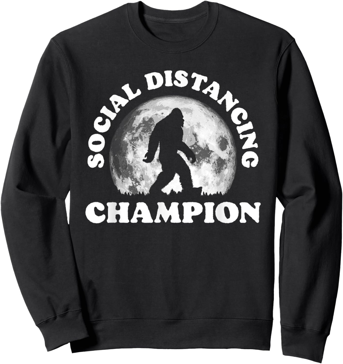 Social Distancing Champion Funny Bigfoot Retro 80s Vibe Moon Sweatshirt - Sweatshirt | Black