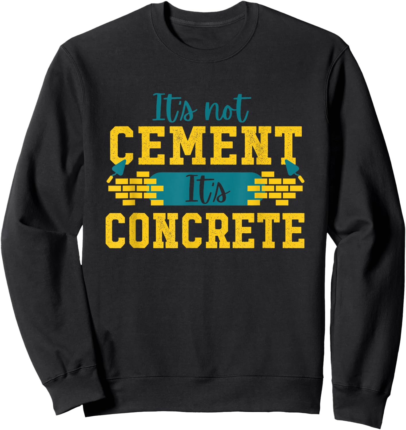 Civil Engineer Cement Concrete - Civil Engineering Gift Sweatshirt - Sweatshirt | Black