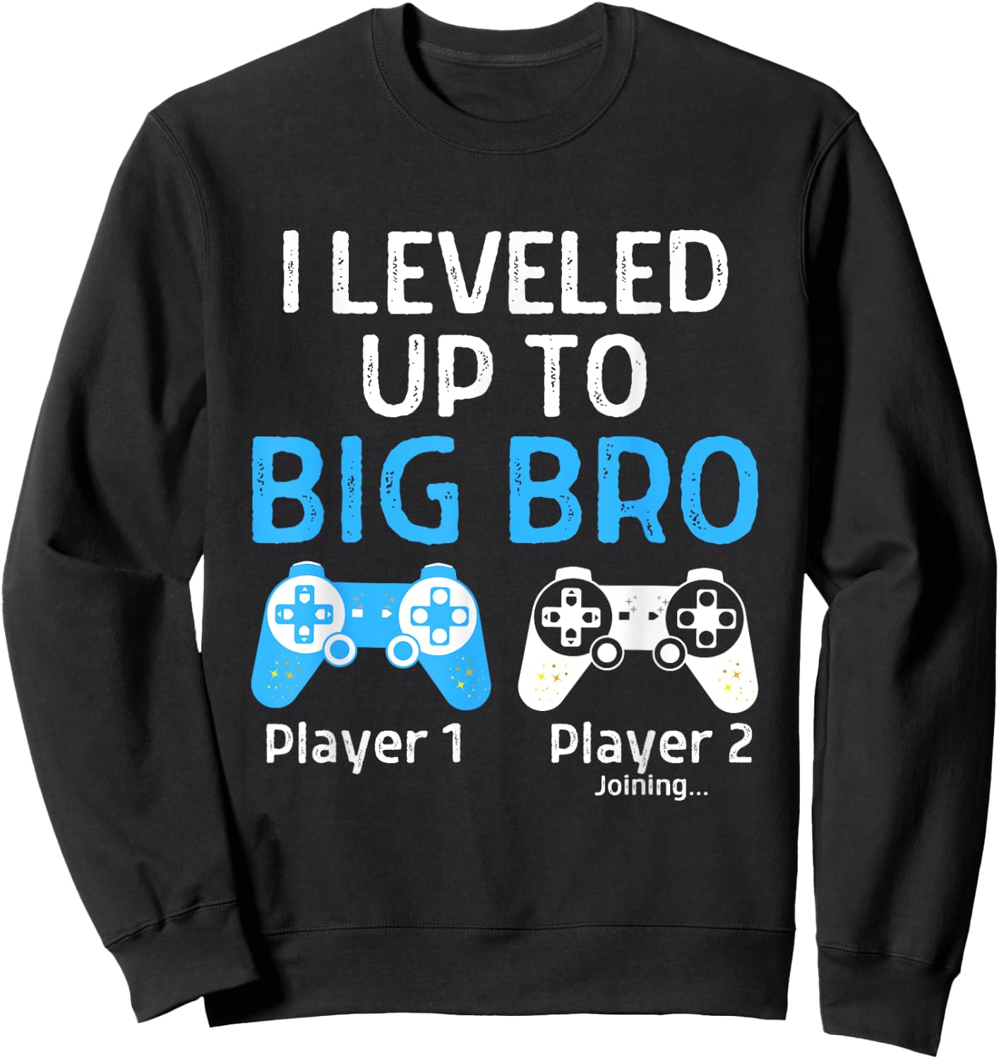 Leveling Up to Big Brother Shirt Video Game Player Sweatshirt - Sweatshirt | Black