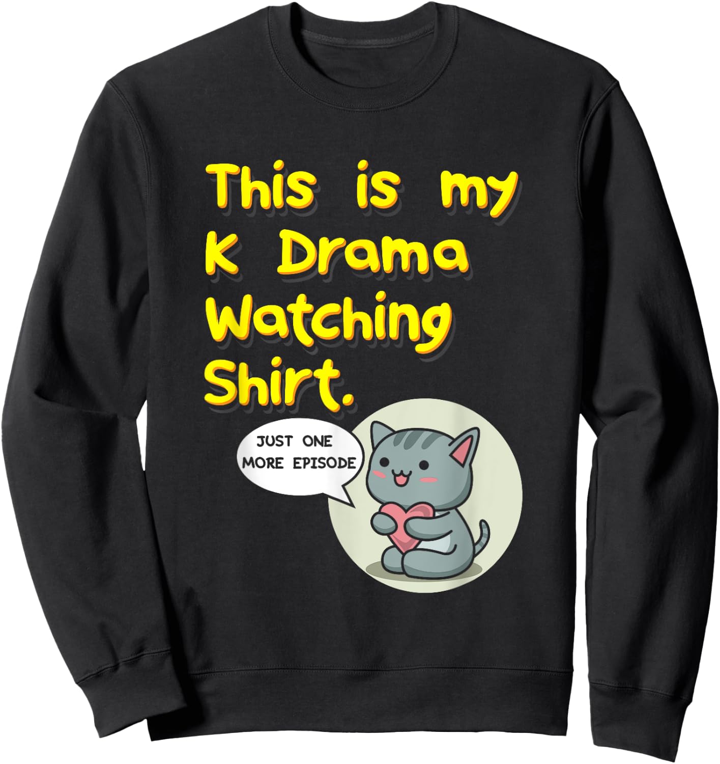 This Is My K-Drama Watching Sweatshirt - Sweatshirt | Black