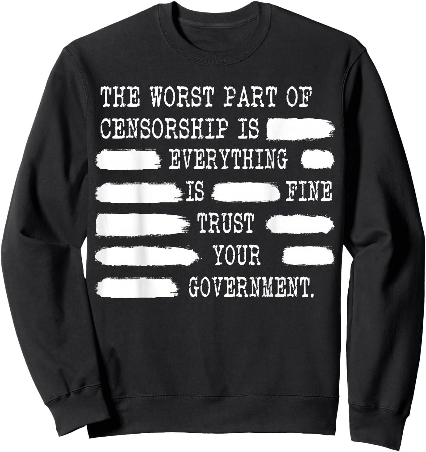 Censorship Conspiracy Theorist Trust your Government Sweatshirt - Sweatshirt | Black