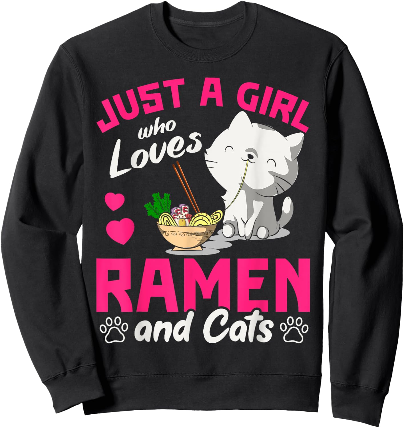 Just A Girl Who Loves Ramen And Cats Cute Animal Gift Ramen Sweatshirt - Sweatshirt | Black