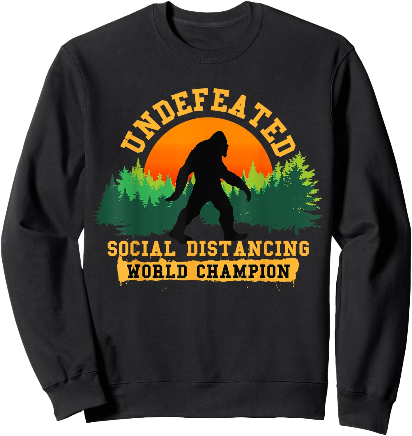 Social Distancing World Champion Funny Bigfoot Sweatshirt - Sweatshirt | Black