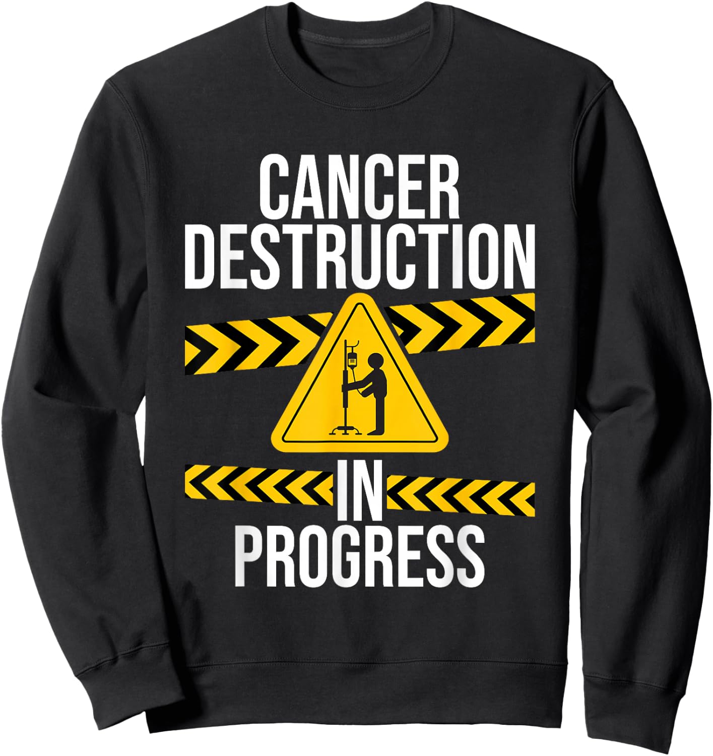 Cancer Survivor Shirts Cancer Destruction in Progress - Cancer Fighter - Adult - Black - Short Sleeve - Classic Fit - Cotton Blend, Polyester Blend - Machine Wash - Small Sweatshirt - Sweatshirt | Black