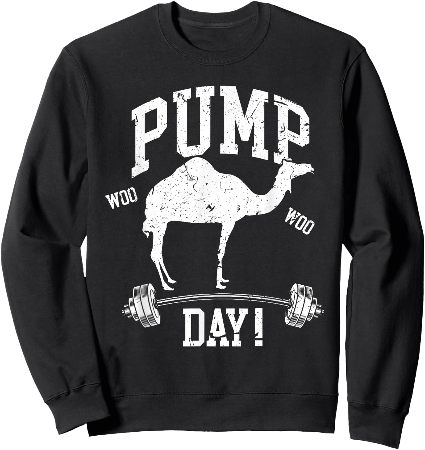 Funny Pump Day Hump Day Camel Weight Lifting Training Gym Sweatshirt - Sweatshirt | Black